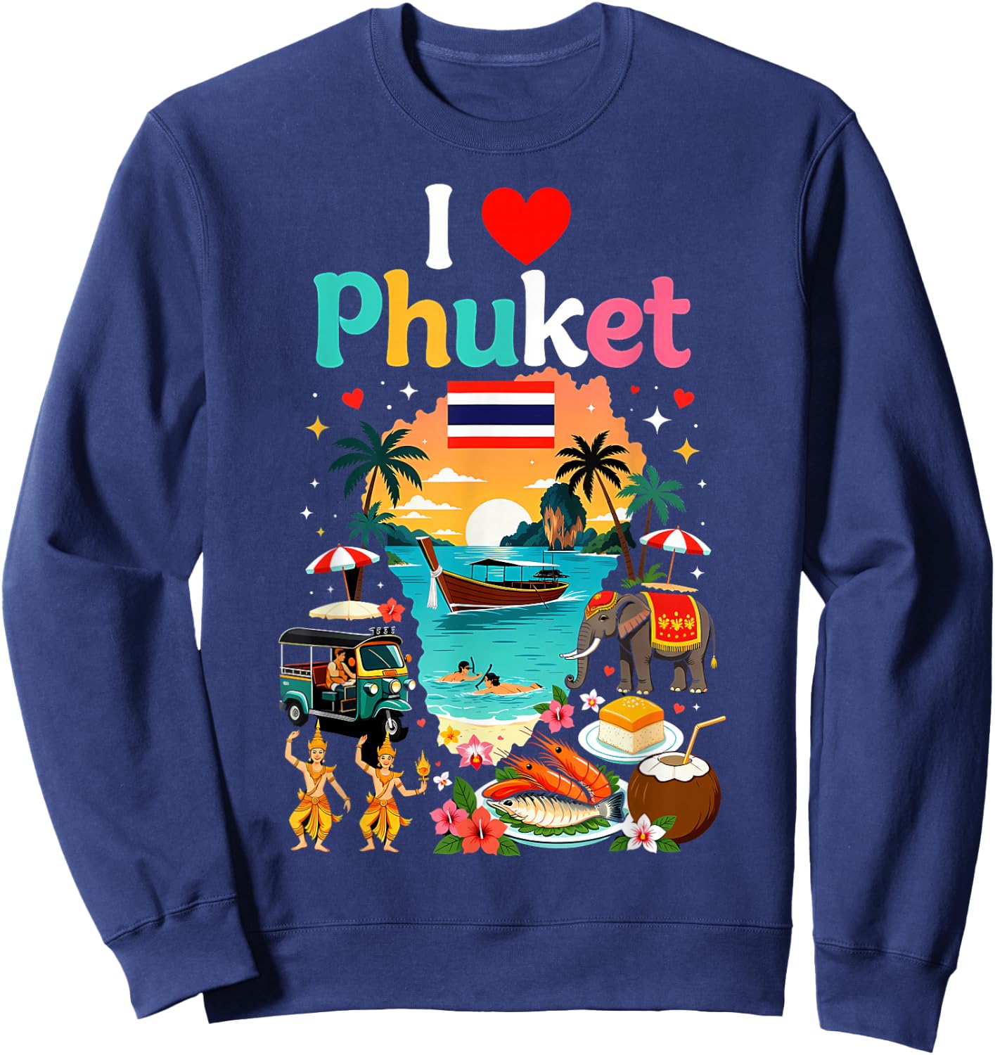 I Love Phuket Thailand Travel Souvenir Proud Thai Sweatshirt - Sweatshirt | Navy