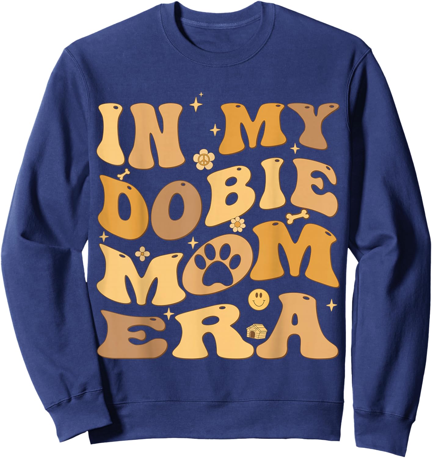 In My Dobie Mom Era Groovy Doberman Pinscher Dog Owner Sweatshirt - Sweatshirt | Navy