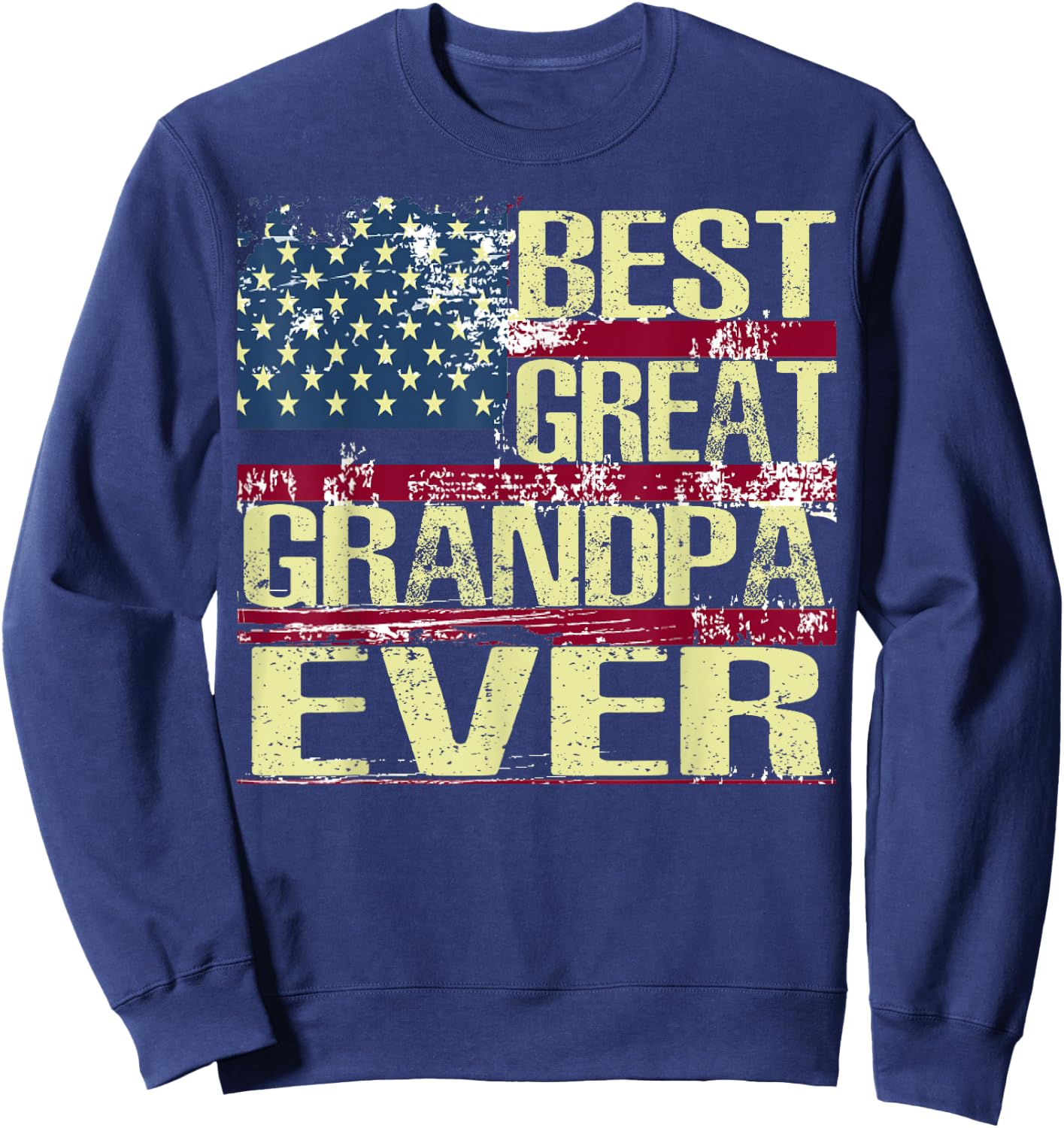 Best Great Grandpa Ever American Flag Sweatshirt - Sweatshirt | Navy