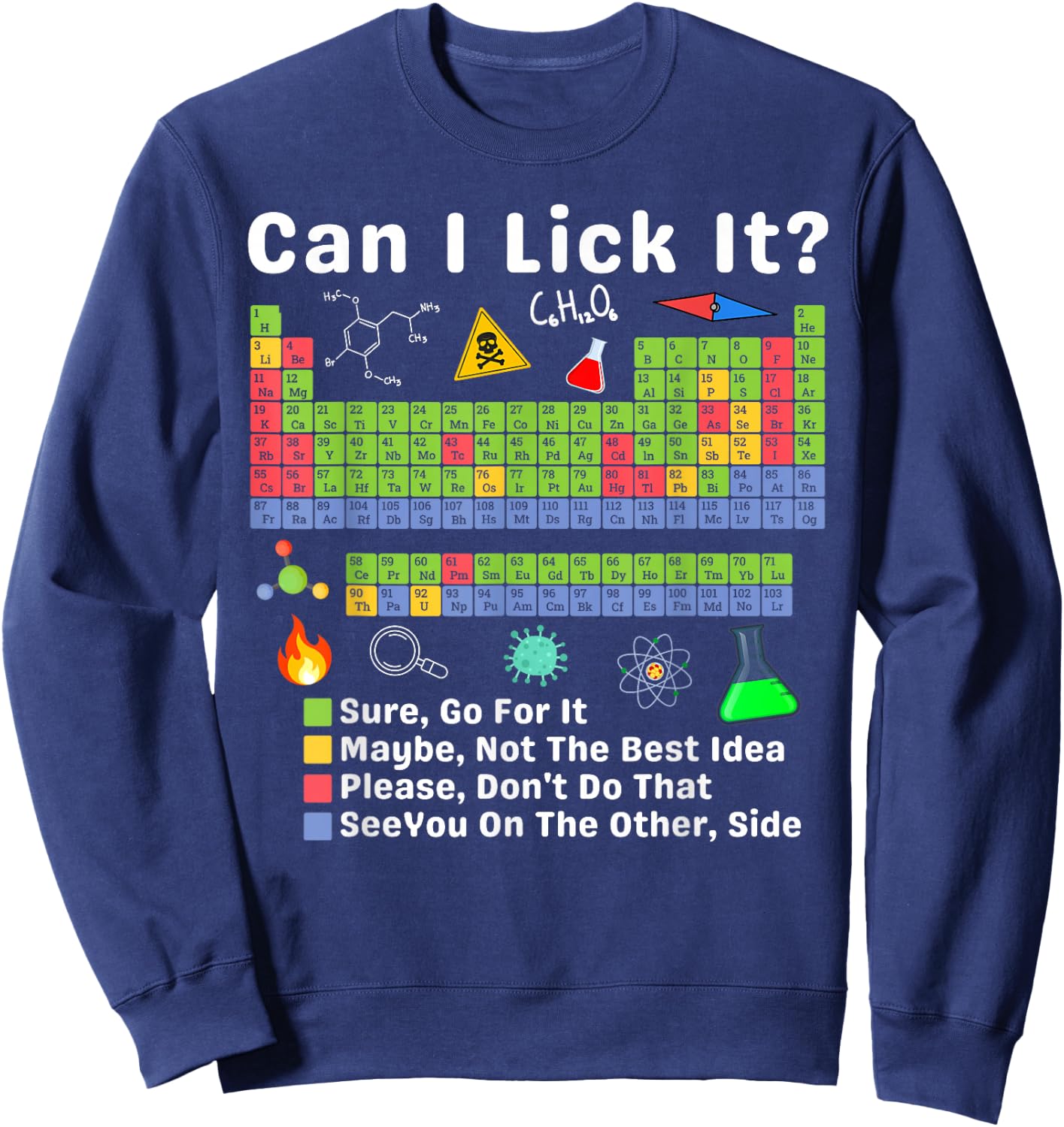Can I Lick It Periodic Table of Elements Science Teacher Sweatshirt - Sweatshirt | Navy