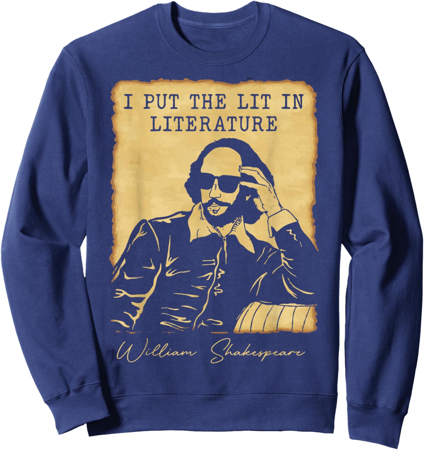 I Put The Lit in Literature - Funny William Shakespeare Sweatshirt - Sweatshirt | Navy