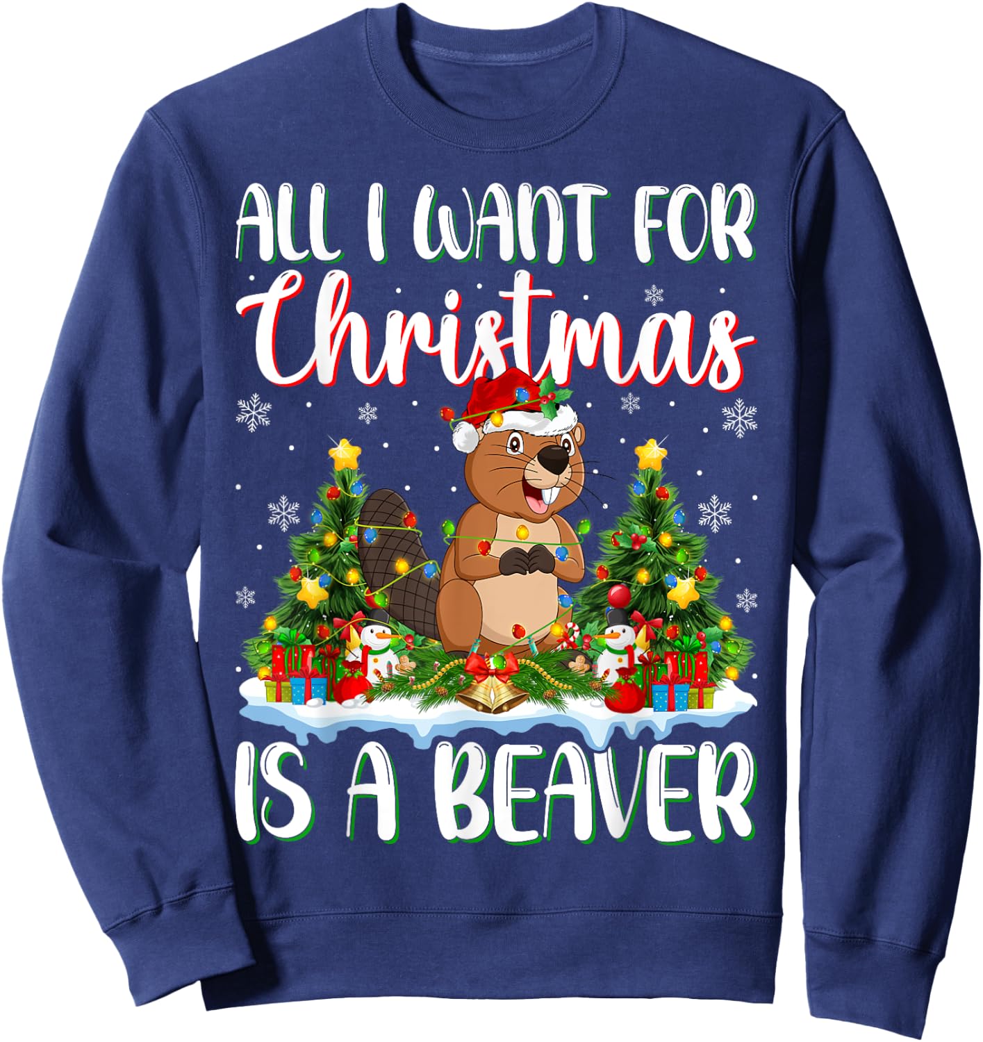 I Want For Christmas Is A Beaver Xmas Tree Lights Sweatshirt - Sweatshirt | Navy