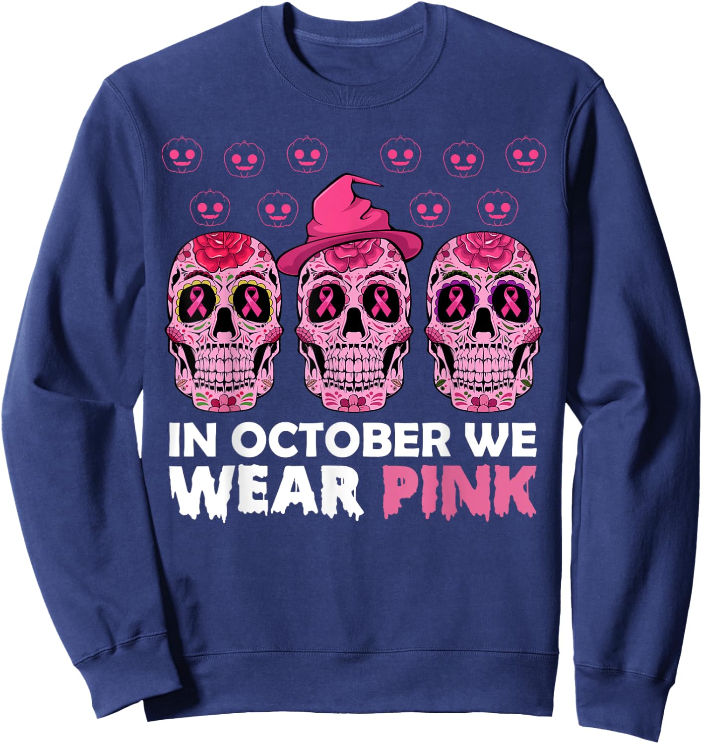 In October We Wear Pink Breast Cancer Awareness Sugar Skull Sweatshirt - Sweatshirt | Navy