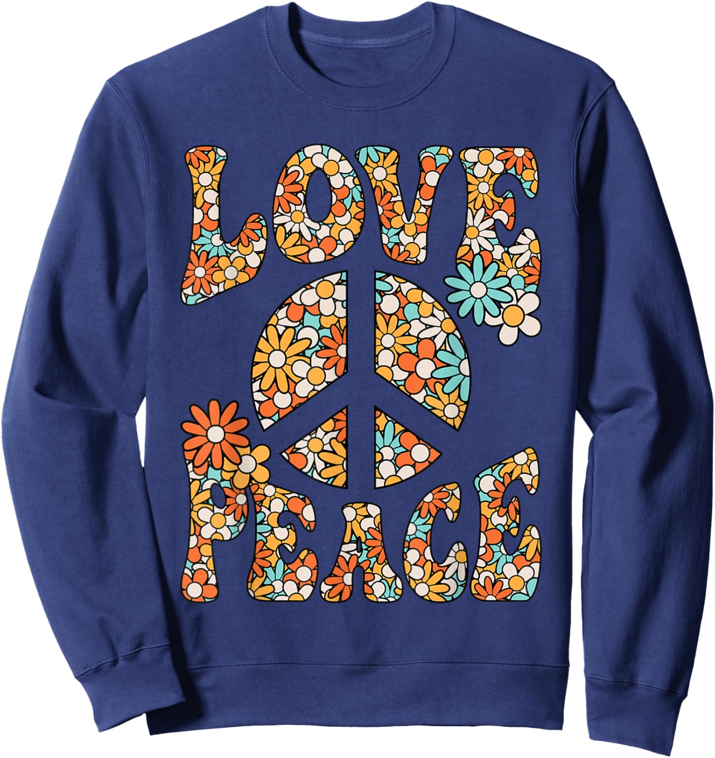 Love Peace Sign Hippie Flower Groovy 60s 70s Party Outfit Sweatshirt - Sweatshirt | Navy