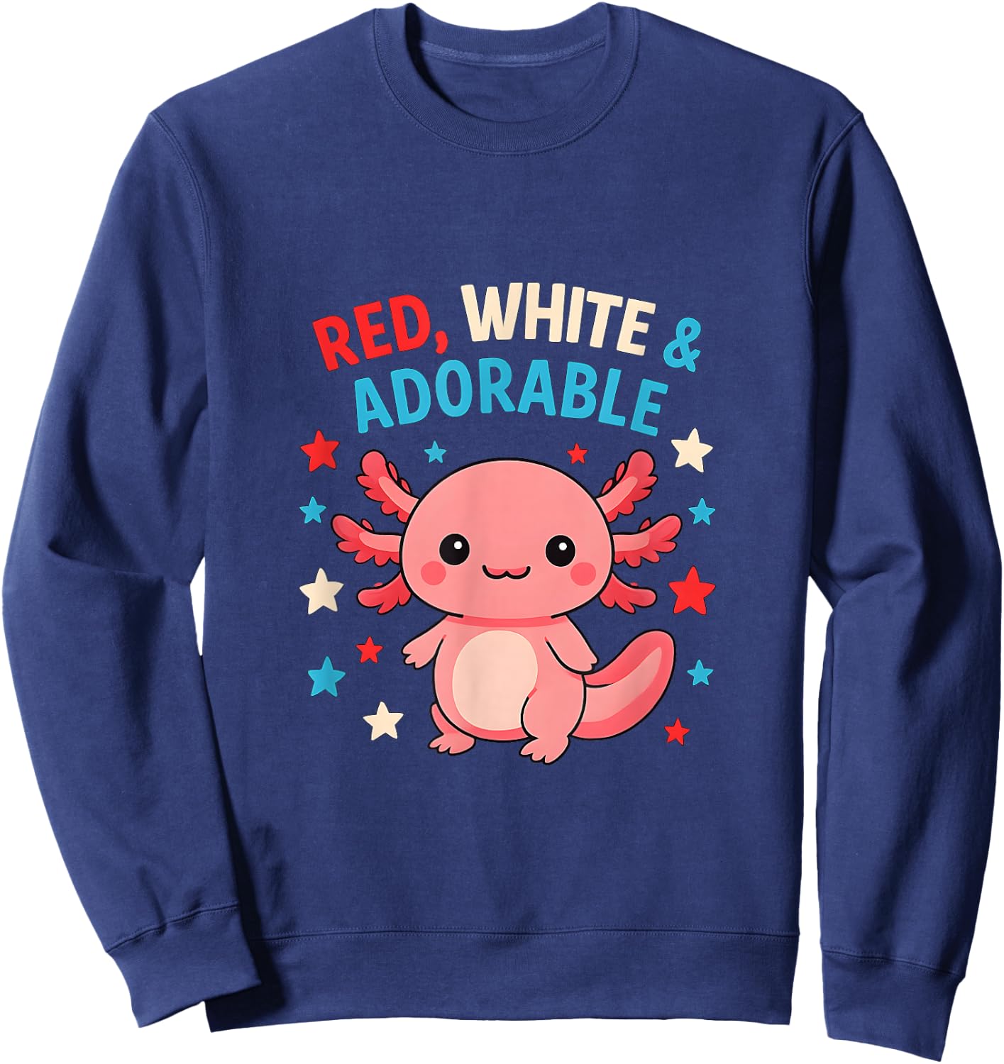 Red White & Adorable Kawaii Axolotl Cute 4th of July Sweatshirt - Sweatshirt | Navy