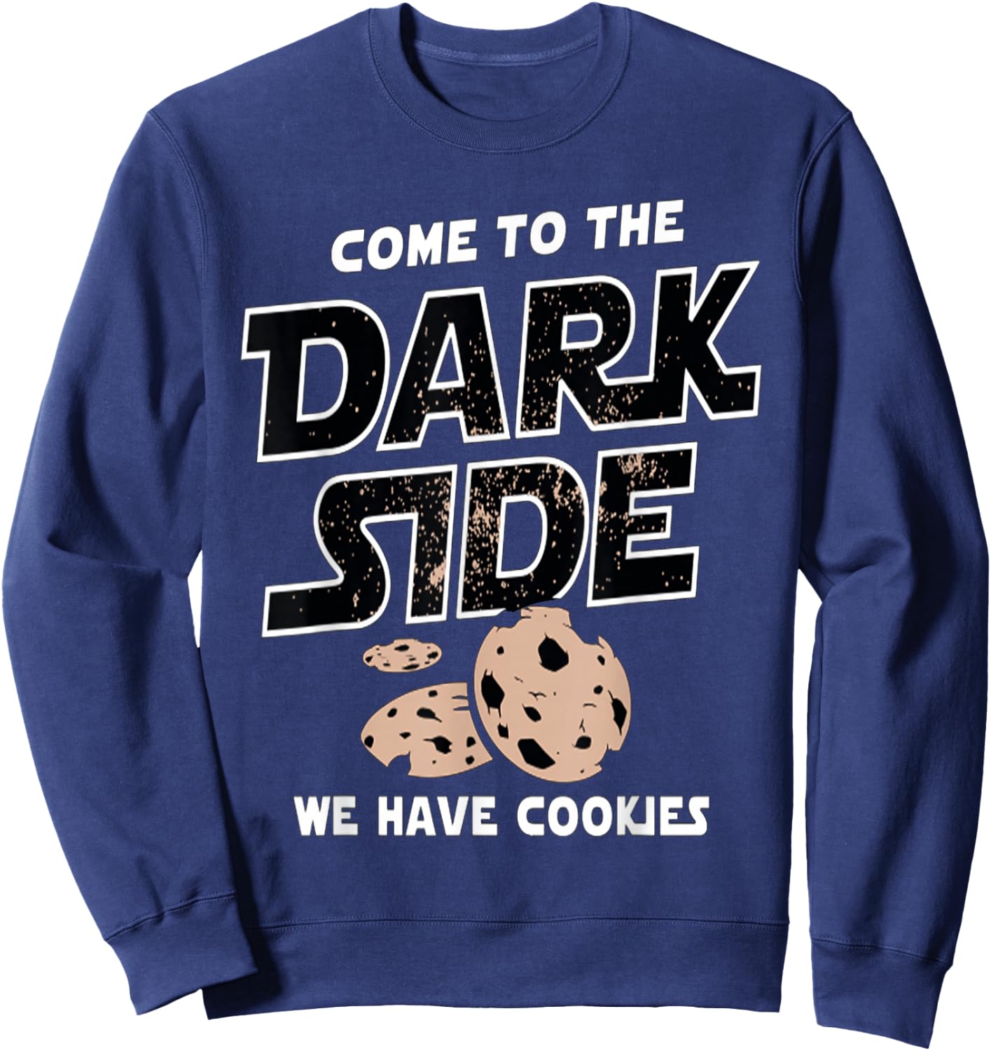 Come to the Dark Side Cookies , black Sweatshirt - Sweatshirt | Navy