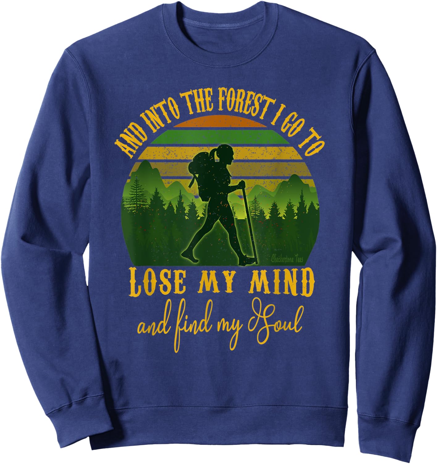 And Into The Forest I Go - Hippie Girl Hiking Camping Gift Sweatshirt - Sweatshirt | Navy