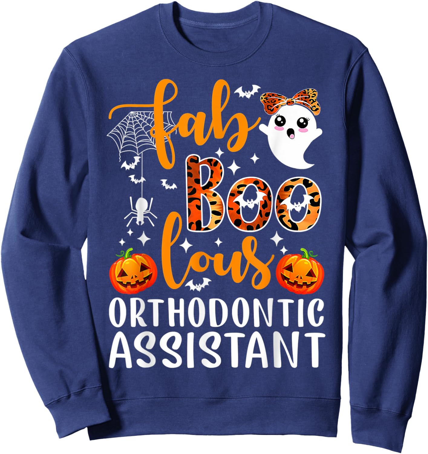 Faboolous Orthodontic Assistant Dental Happy Halloween Sweatshirt - Sweatshirt | Navy