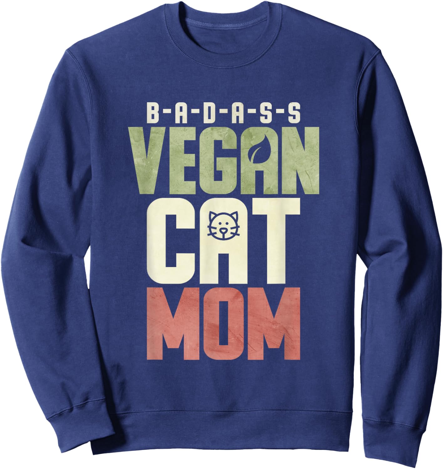 Badass Vegan Cat Mom Men Women Sweatshirt - Sweatshirt | Navy
