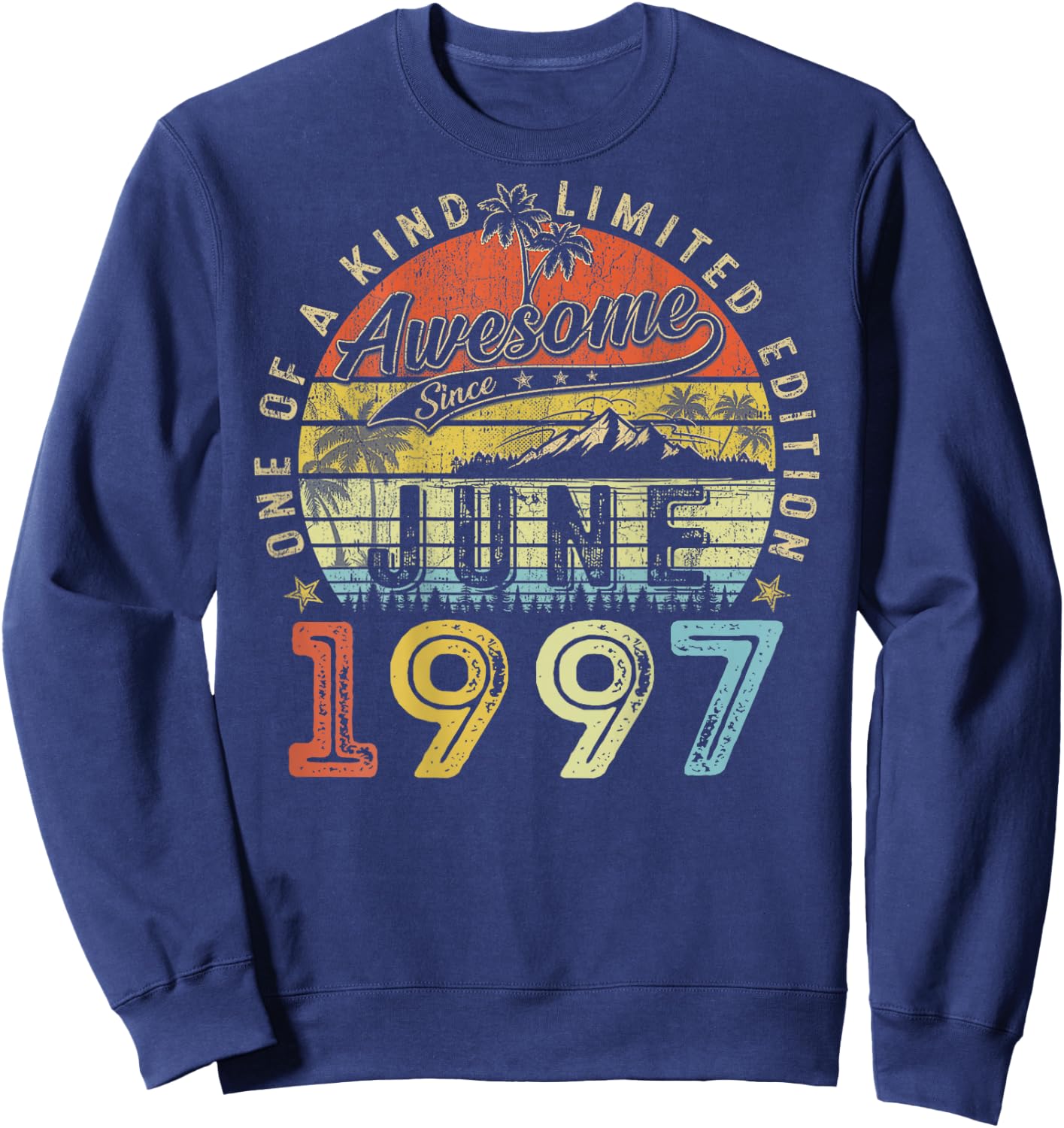 (ON Back) 29 Limited Edition 1997 June 29th Birthday Sweatshirt - Sweatshirt | Navy