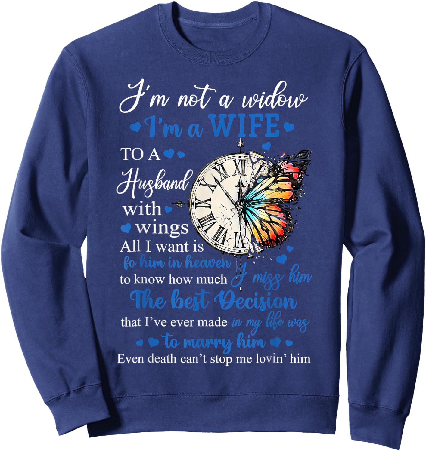 Husband Memorial Butterfly I'm Not A Widow I'm A Wife Women Sweatshirt - Sweatshirt | Navy