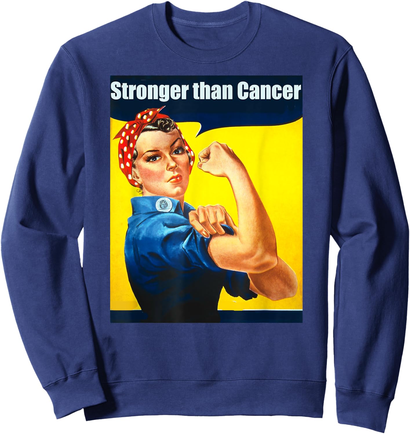 Rosie the Riveter Stronger Than Cancer Survivor Sweatshirt - Sweatshirt | Navy