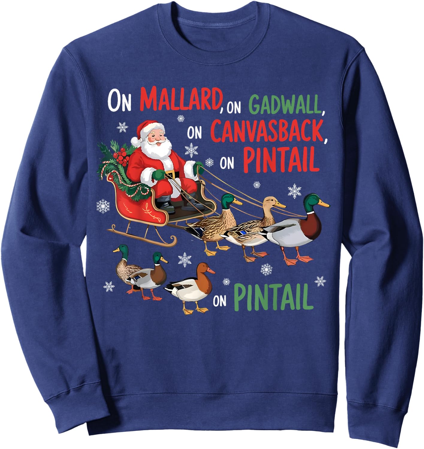 On Mallard On Gadwall Christmas Funny Duck Hunting Santa Sweatshirt - Sweatshirt | Navy