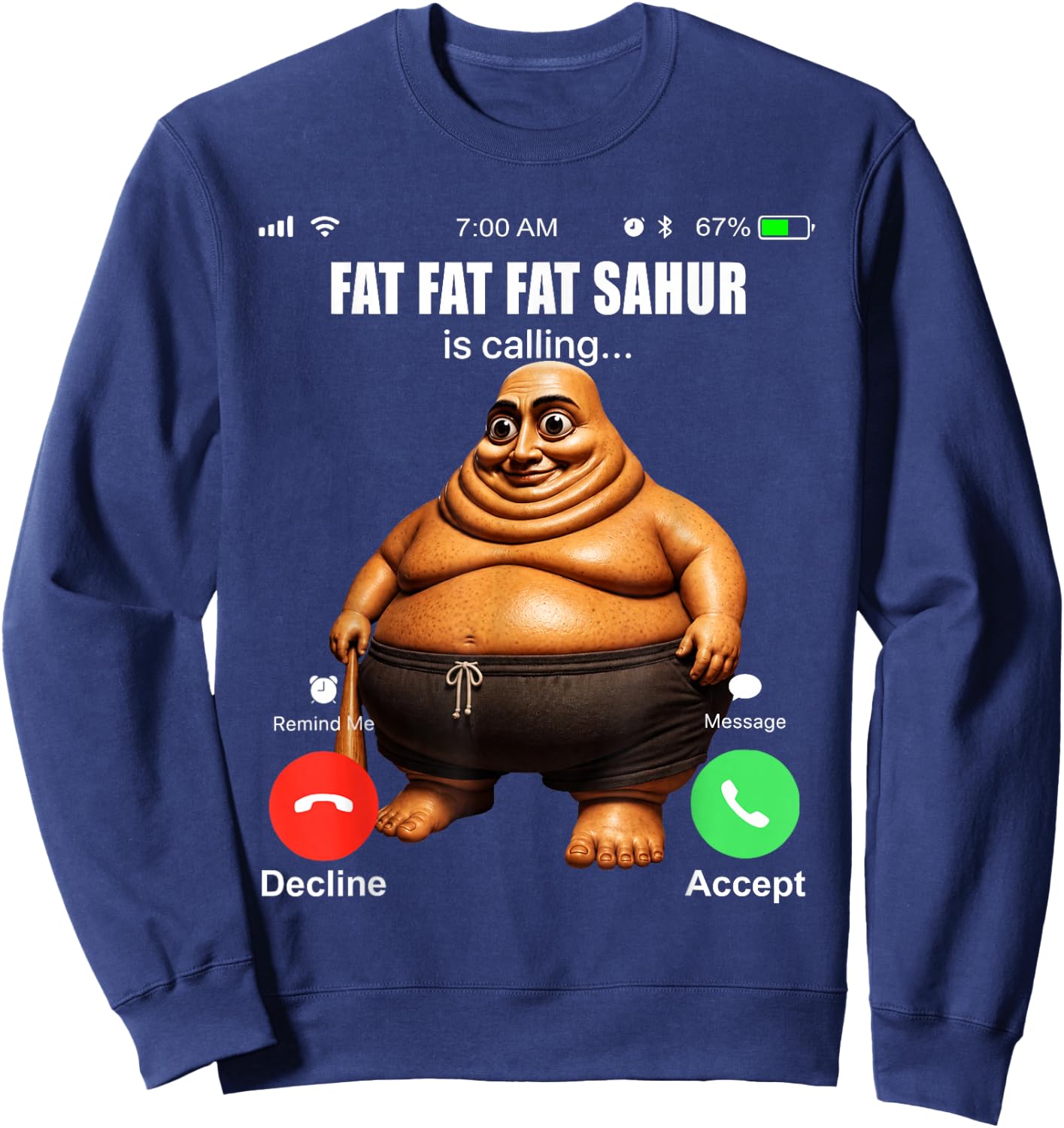 Funny Fat Fat Sahur is Calling Brainrot Meme Sweatshirt - Sweatshirt | Navy