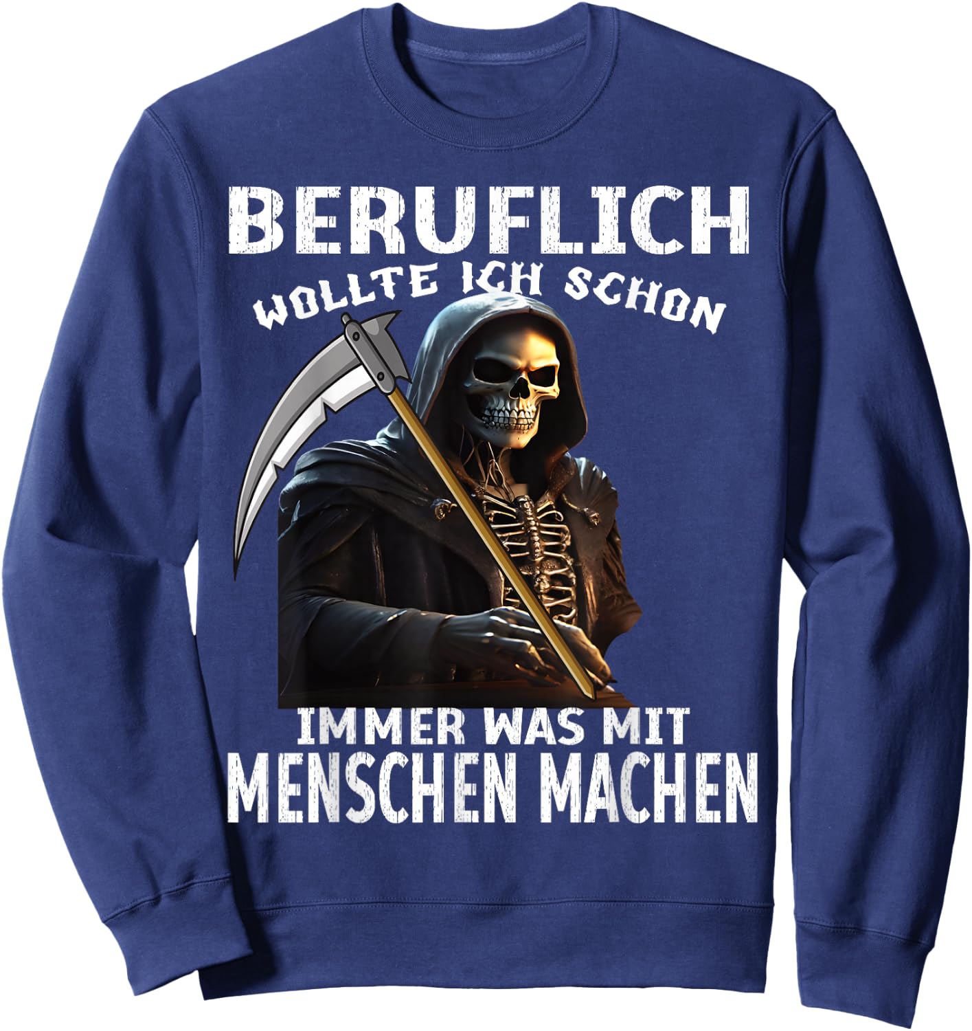 Beruflich Wollte Ich Schon immer Was Mit Menschen Machen , black Sweatshirt - Sweatshirt | Navy