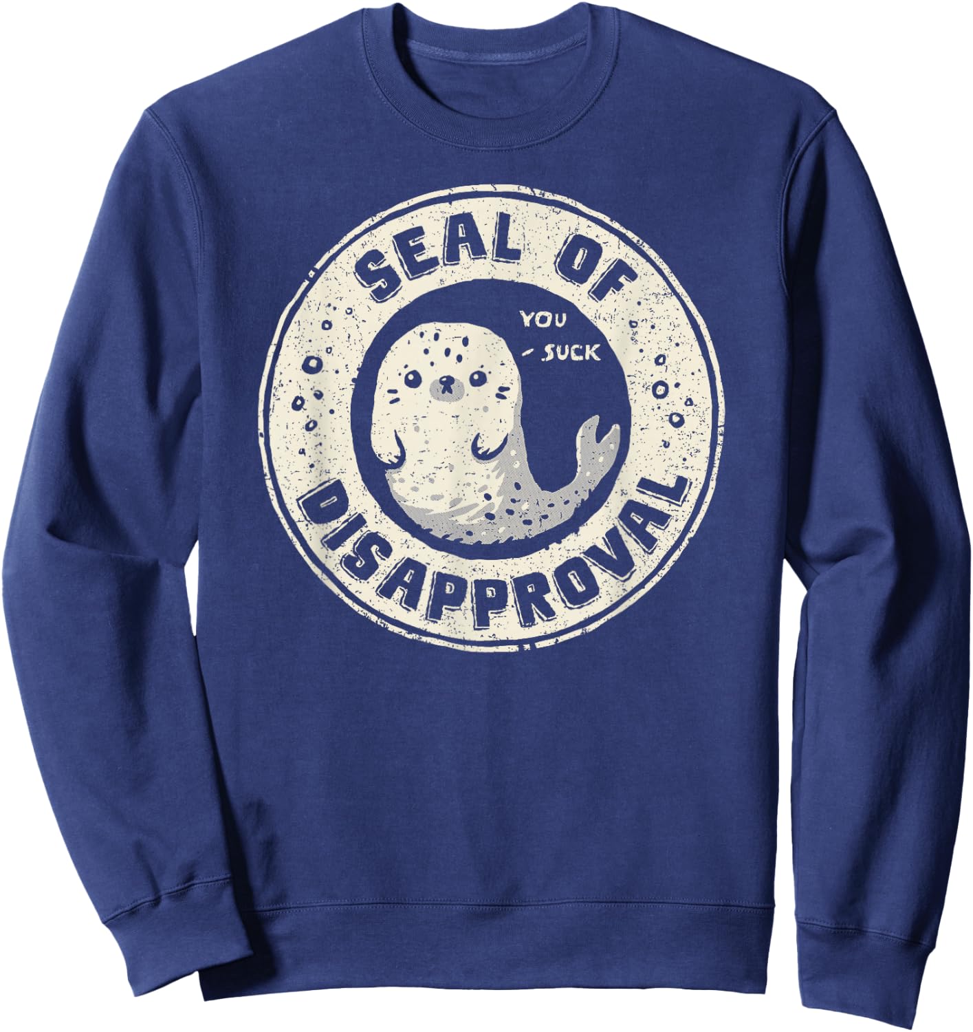Seal of Disapproval Sweatshirt - Sweatshirt | Navy