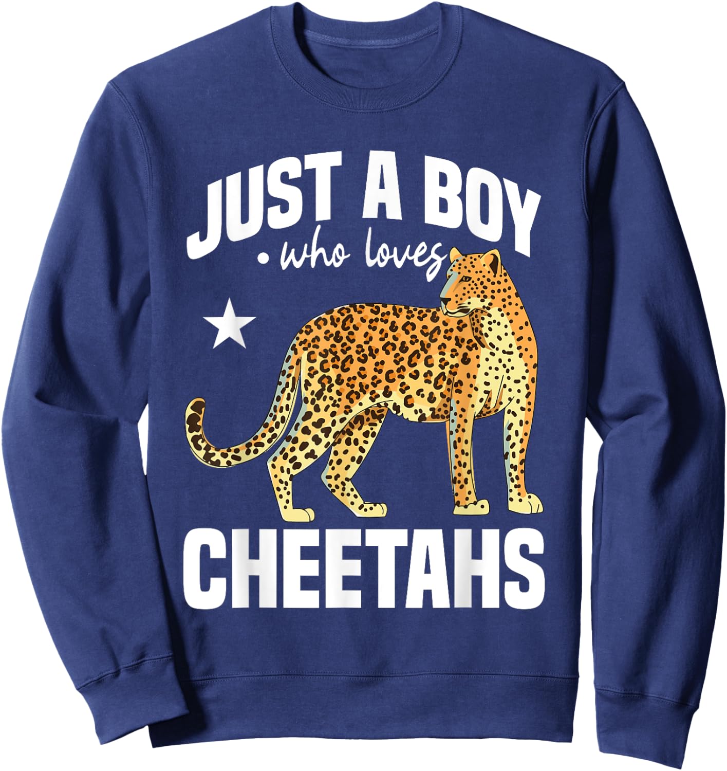 Just A Boy Who Love Cheetahs Wildlife Leopard Cheetah Safari Sweatshirt - Sweatshirt | Navy