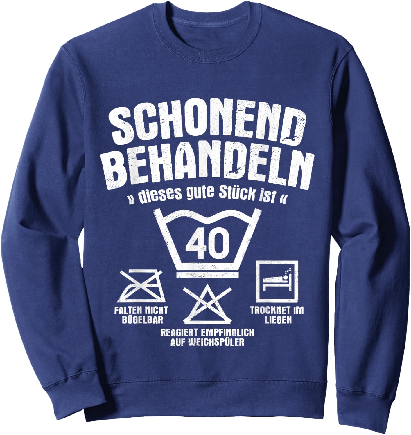 Dieses Gute Stück Ist 40 Schonend Behandeln 40. Geburtstag Sweatshirt - Sweatshirt | Navy