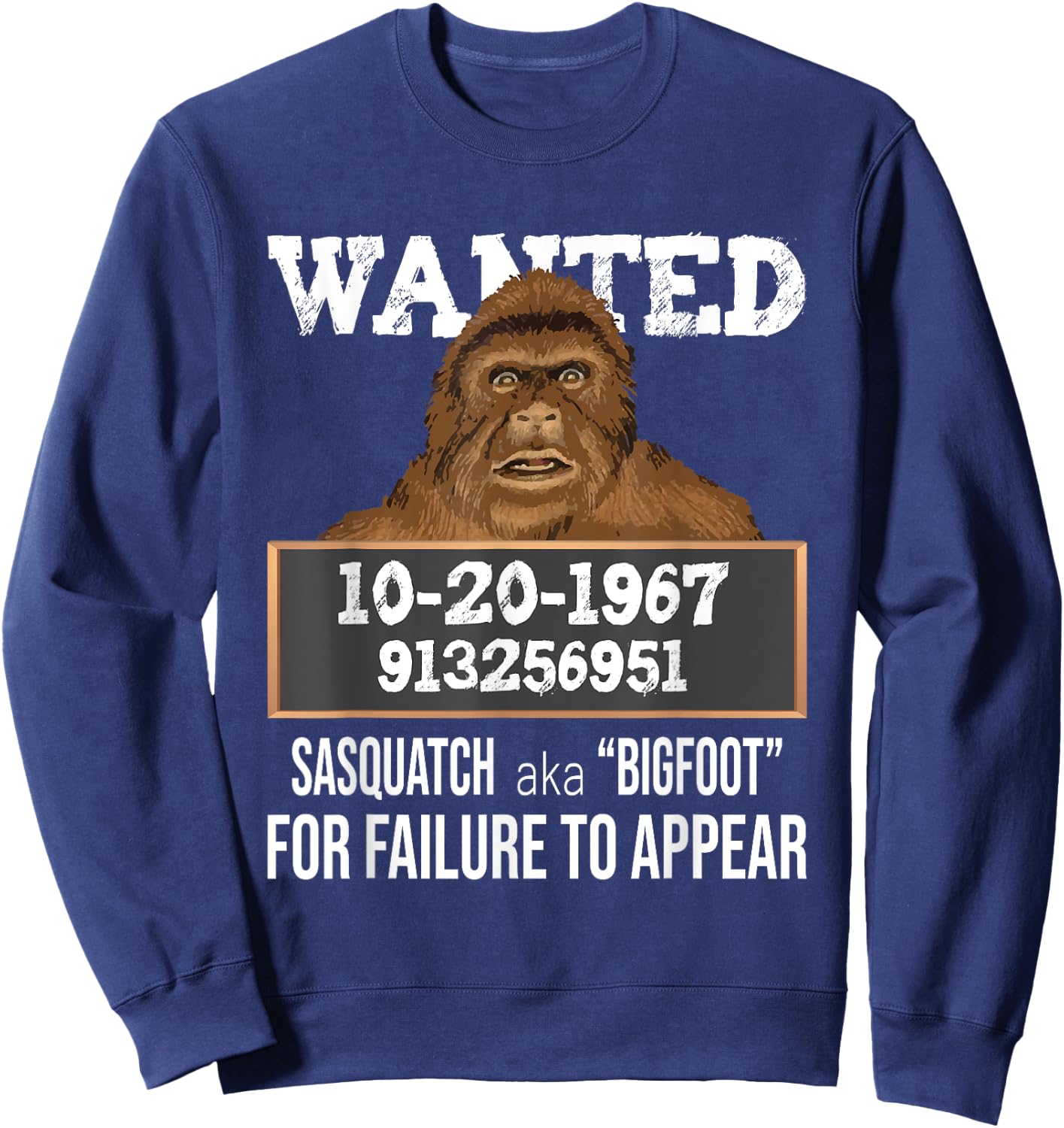 Nerdy Sasquatch Gifts Wanted Sasquatch aka Bigfoot - Funny Sasquatch , Black, Small Sweatshirt - Sweatshirt | Navy