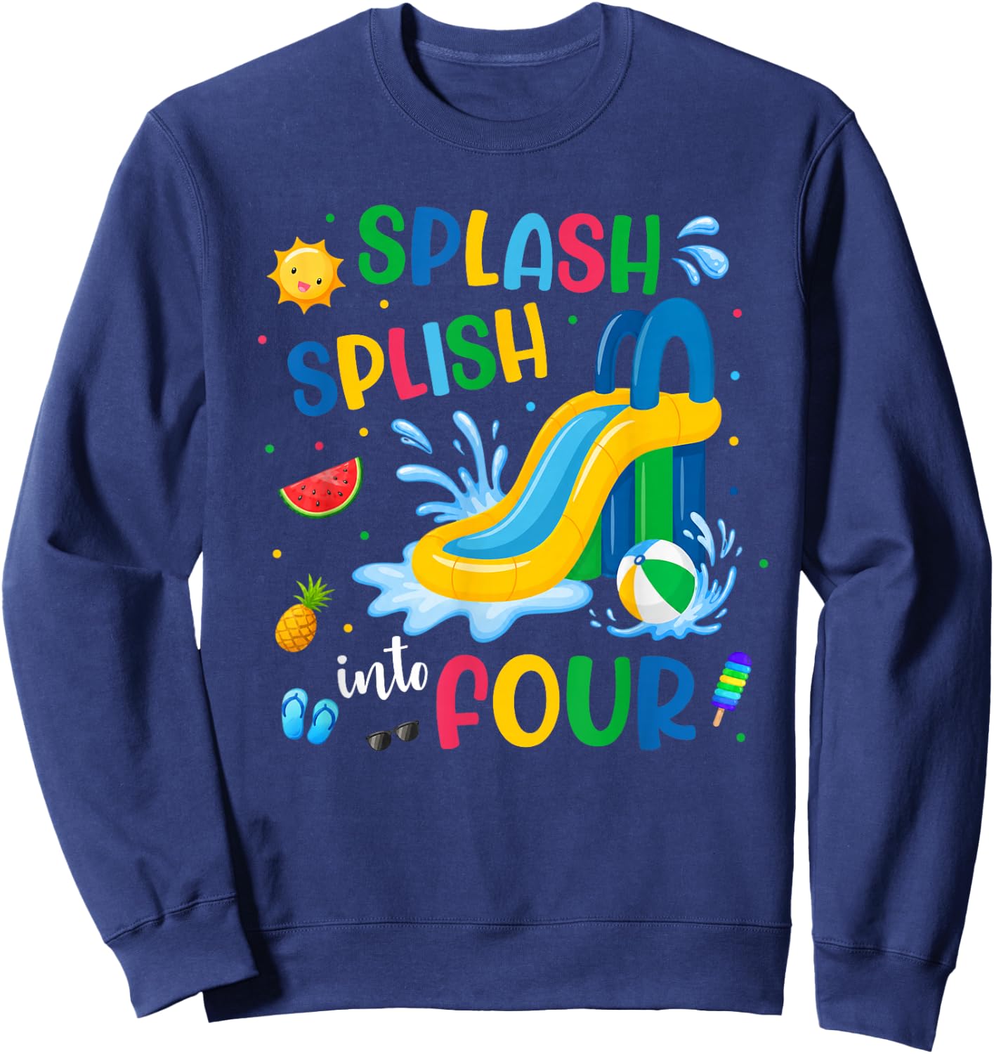 Splash Into Four Year Old 4th Birthday Summer Pool Party Sweatshirt - Sweatshirt | Navy