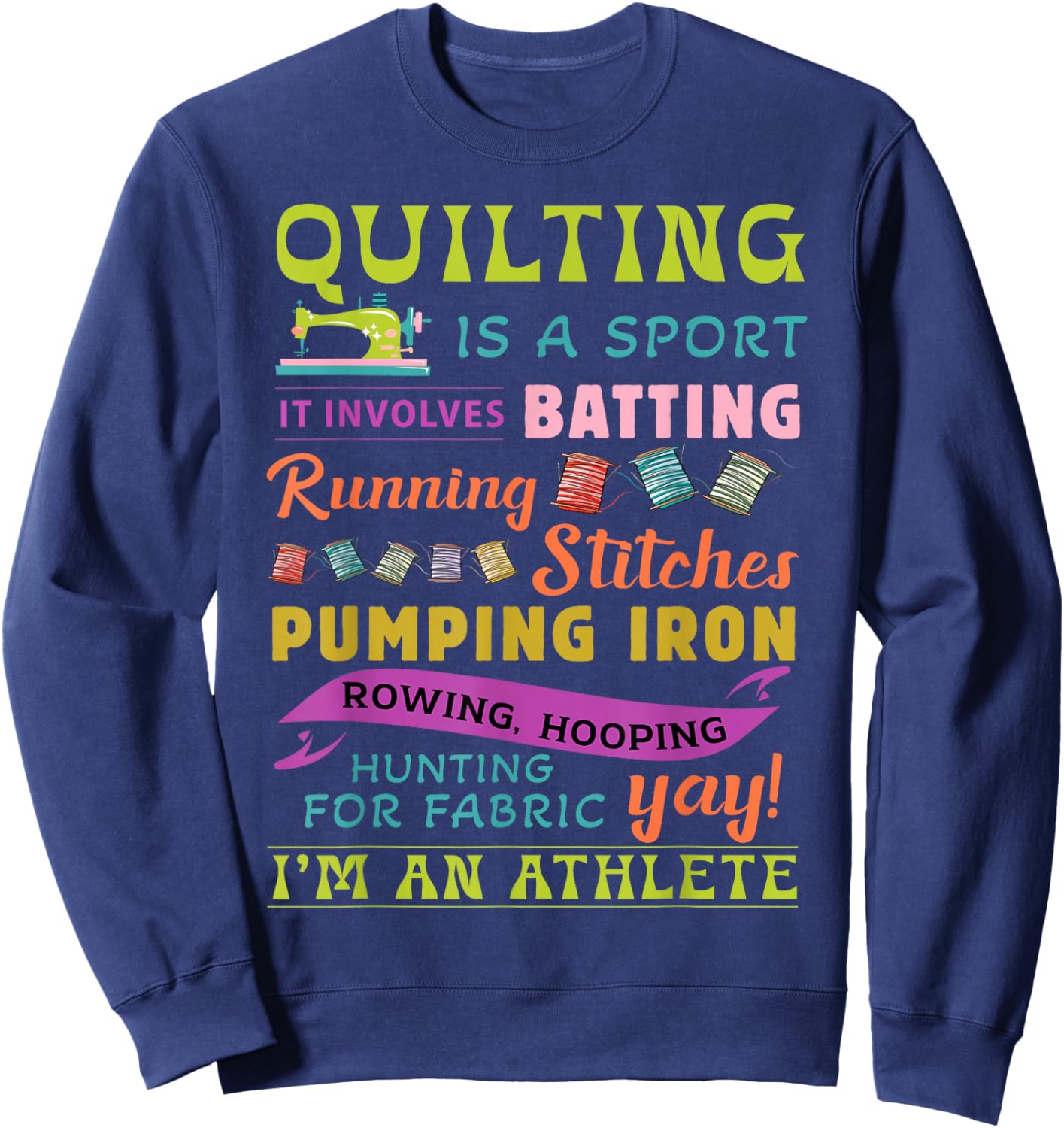 Quilting Athlete Funny Sewing Sport Funny Quilter Graphic Sweatshirt - Sweatshirt | Navy