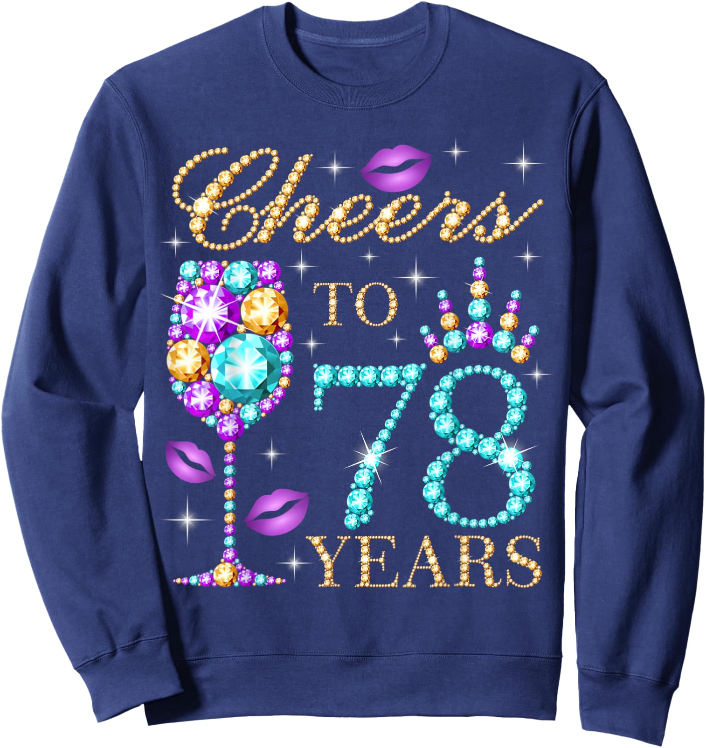 Cheers To 78 Years Old Women 78th Birthday Party Sweatshirt - Sweatshirt | Navy