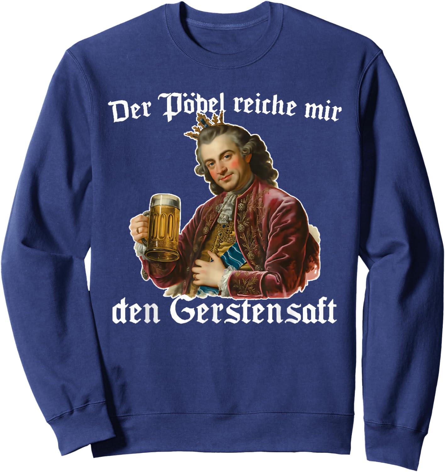 der pöbel reiche Mir den gerstensaft Sweatshirt - Sweatshirt | Navy