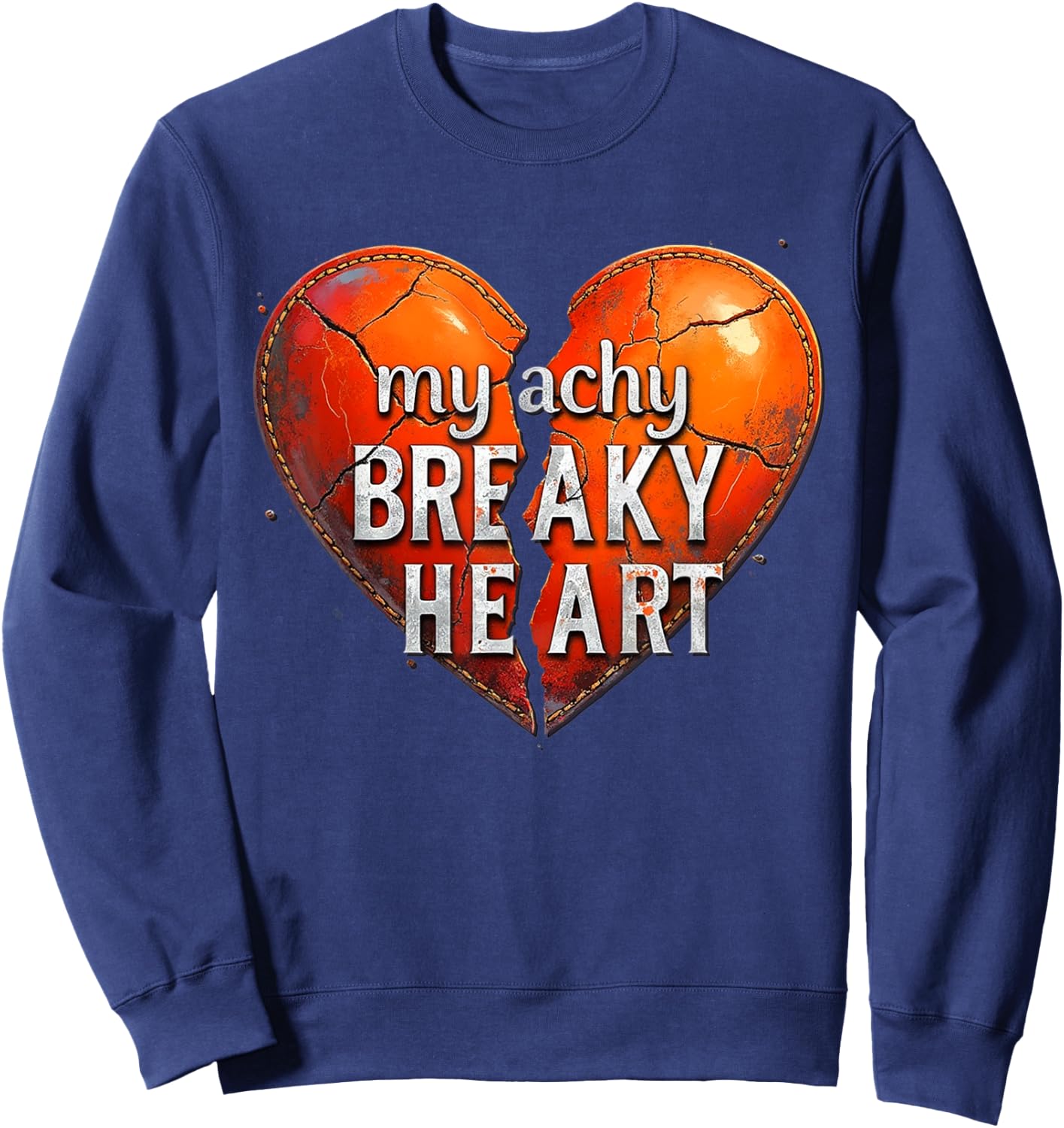 Broken Heart - My Achy Breaky Heart Sweatshirt - Sweatshirt | Navy