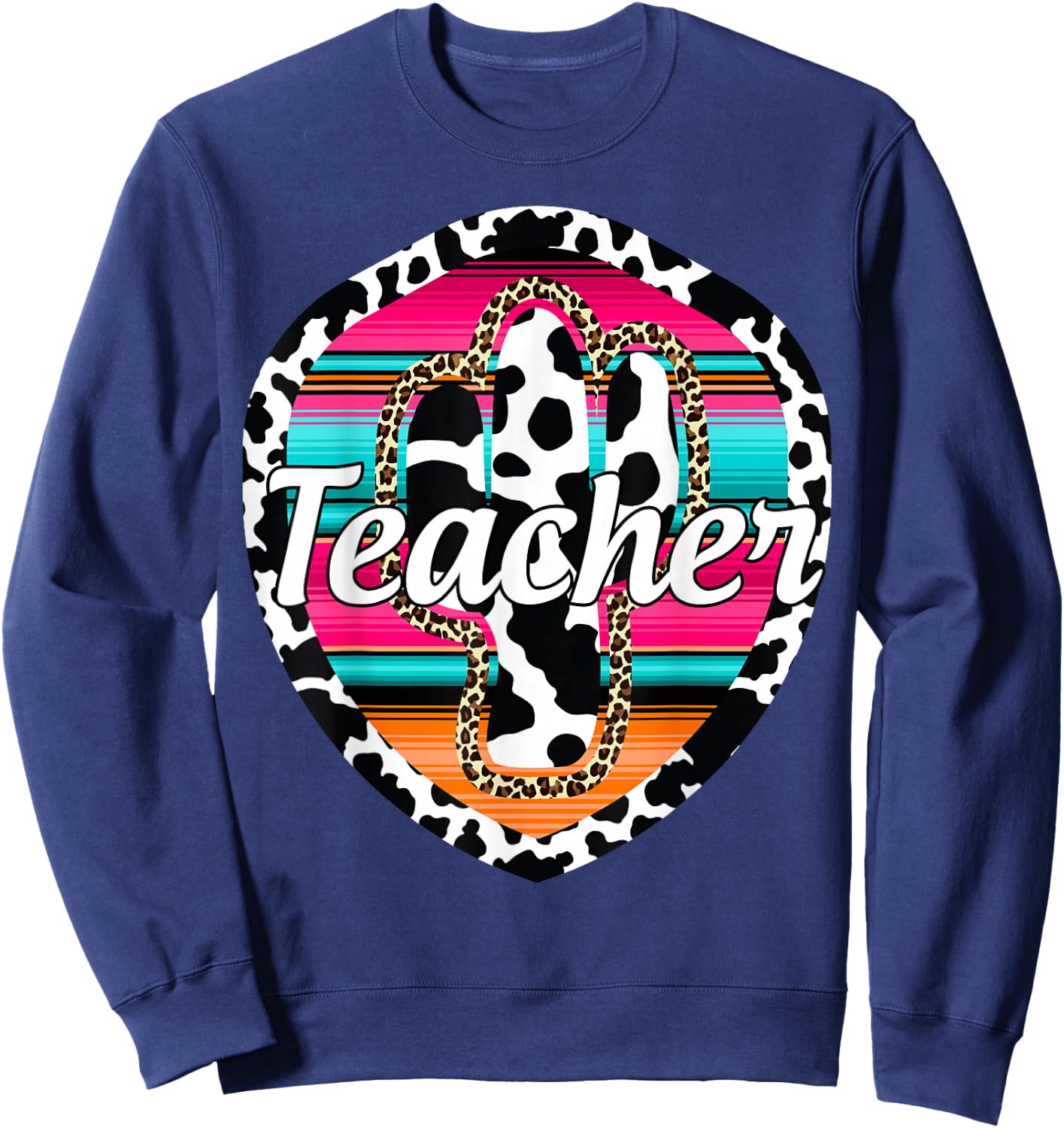 Teacher Serape Cactus Dessert Western Relashionship Sweatshirt - Sweatshirt | Navy