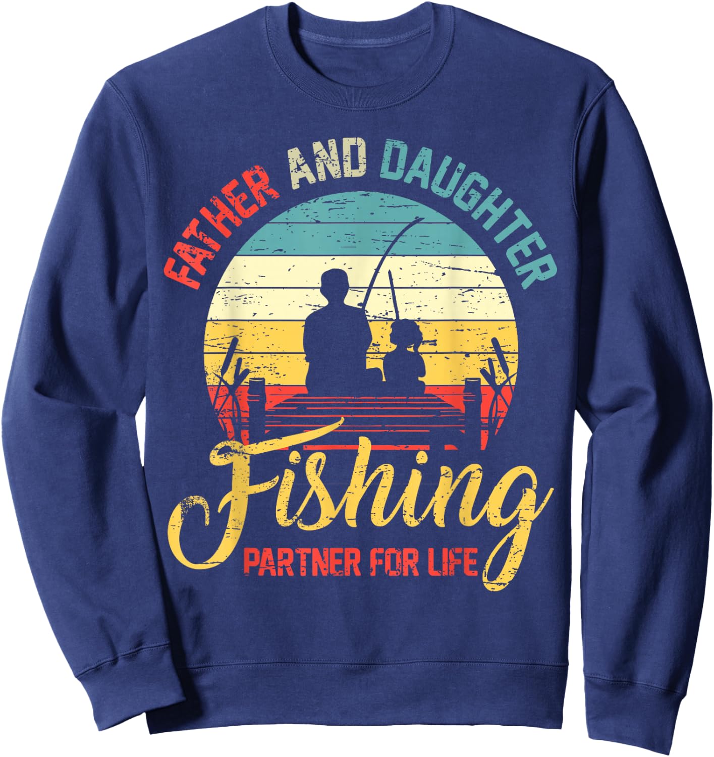 Father Daughter Fishing Partner for Life Retro Matching Dad Sweatshirt - Sweatshirt | Navy