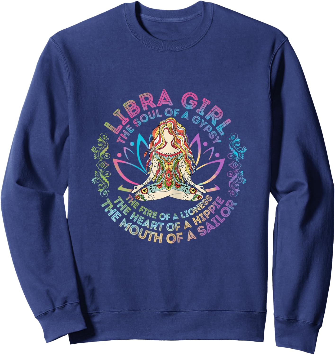 Libra Girl The Soul Of A Gypsy Birthday Hippie Soul Sweatshirt - Sweatshirt | Navy