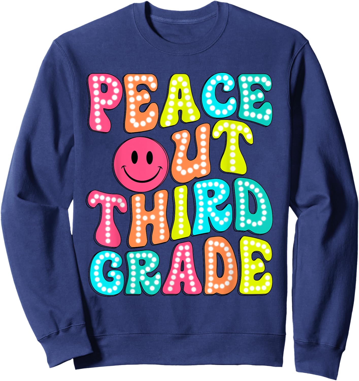 Peace Out Third Grade Happy Last Day Of School Groovy Retro Sweatshirt - Sweatshirt | Navy