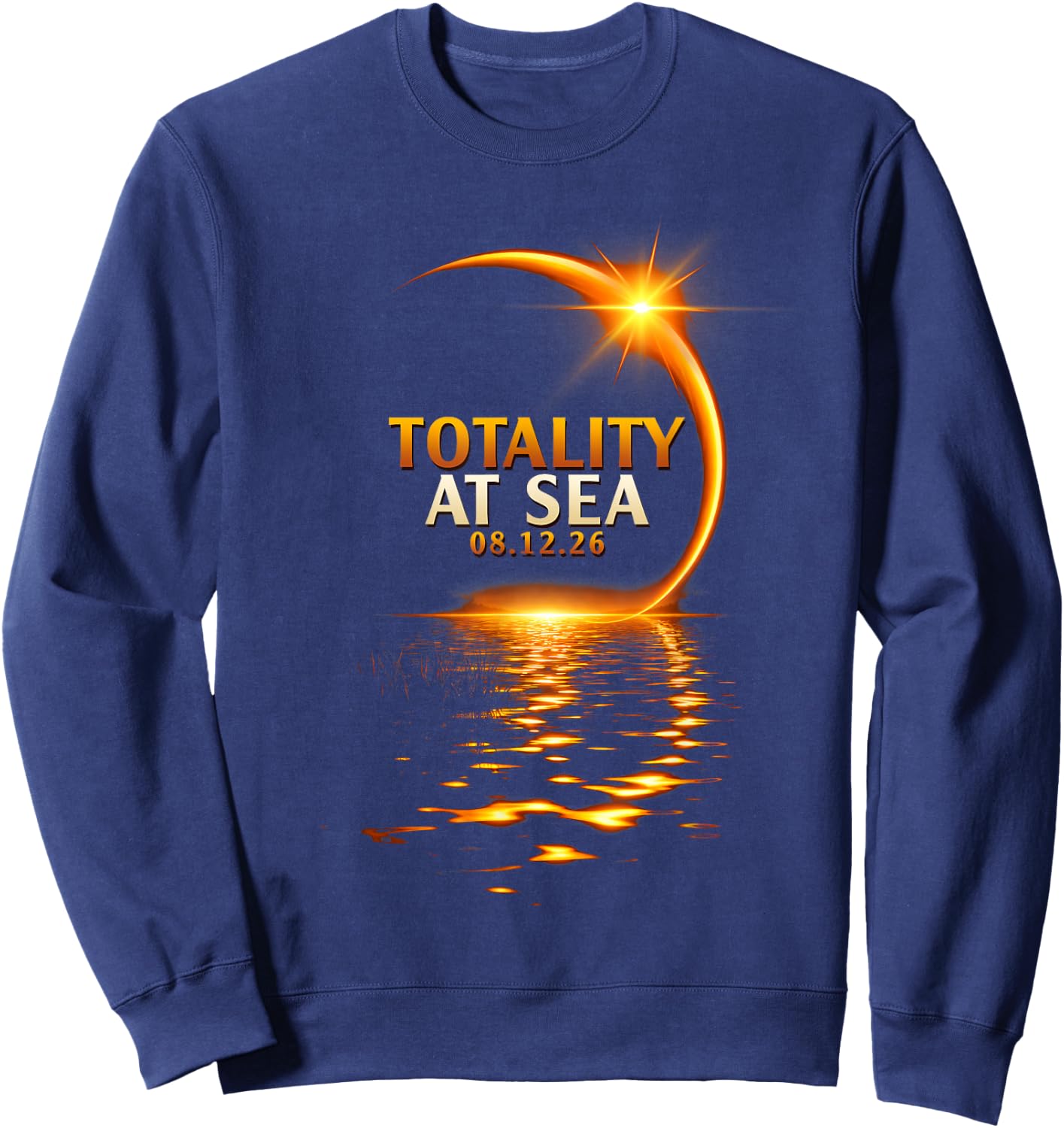 Total Solar Eclipse Cruise 2026 Totality At Sea Sky Watcher Sweatshirt - Sweatshirt | Navy