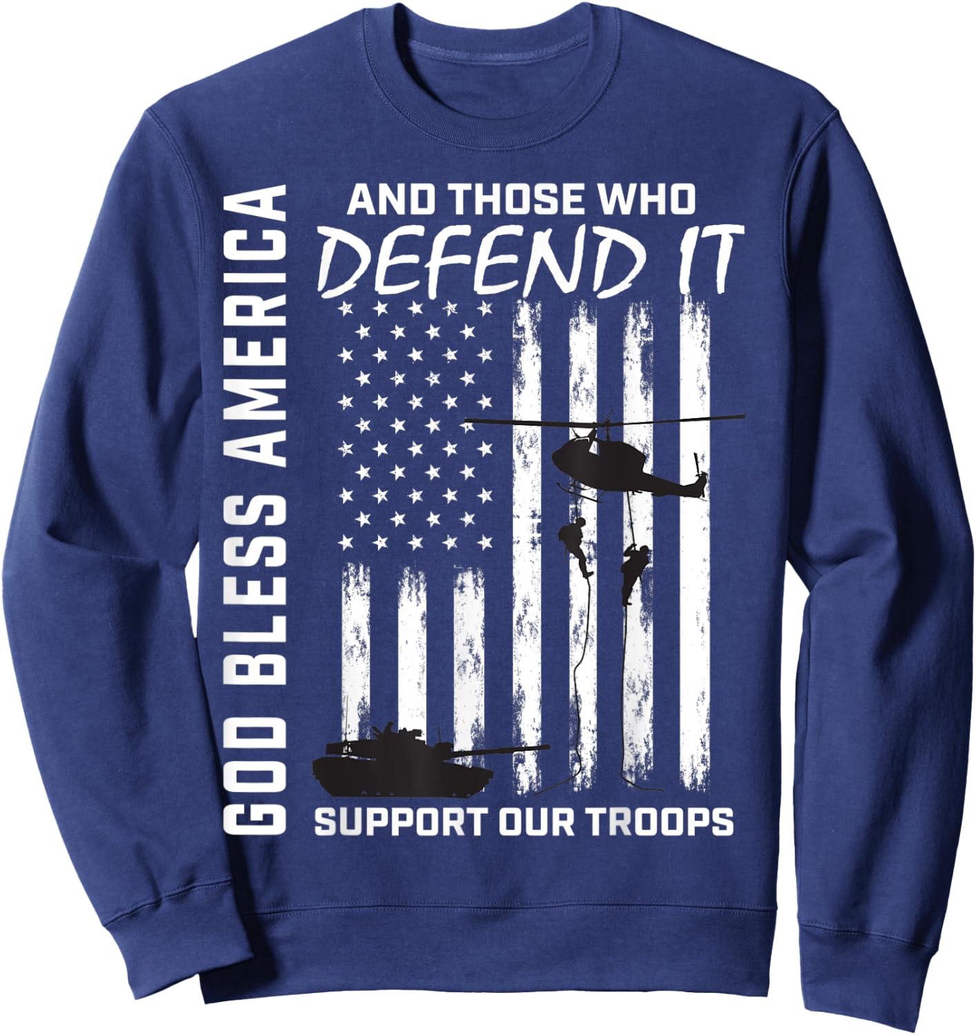 God Bless America Support Our Troops Veterans American Flag Sweatshirt - Sweatshirt | Navy