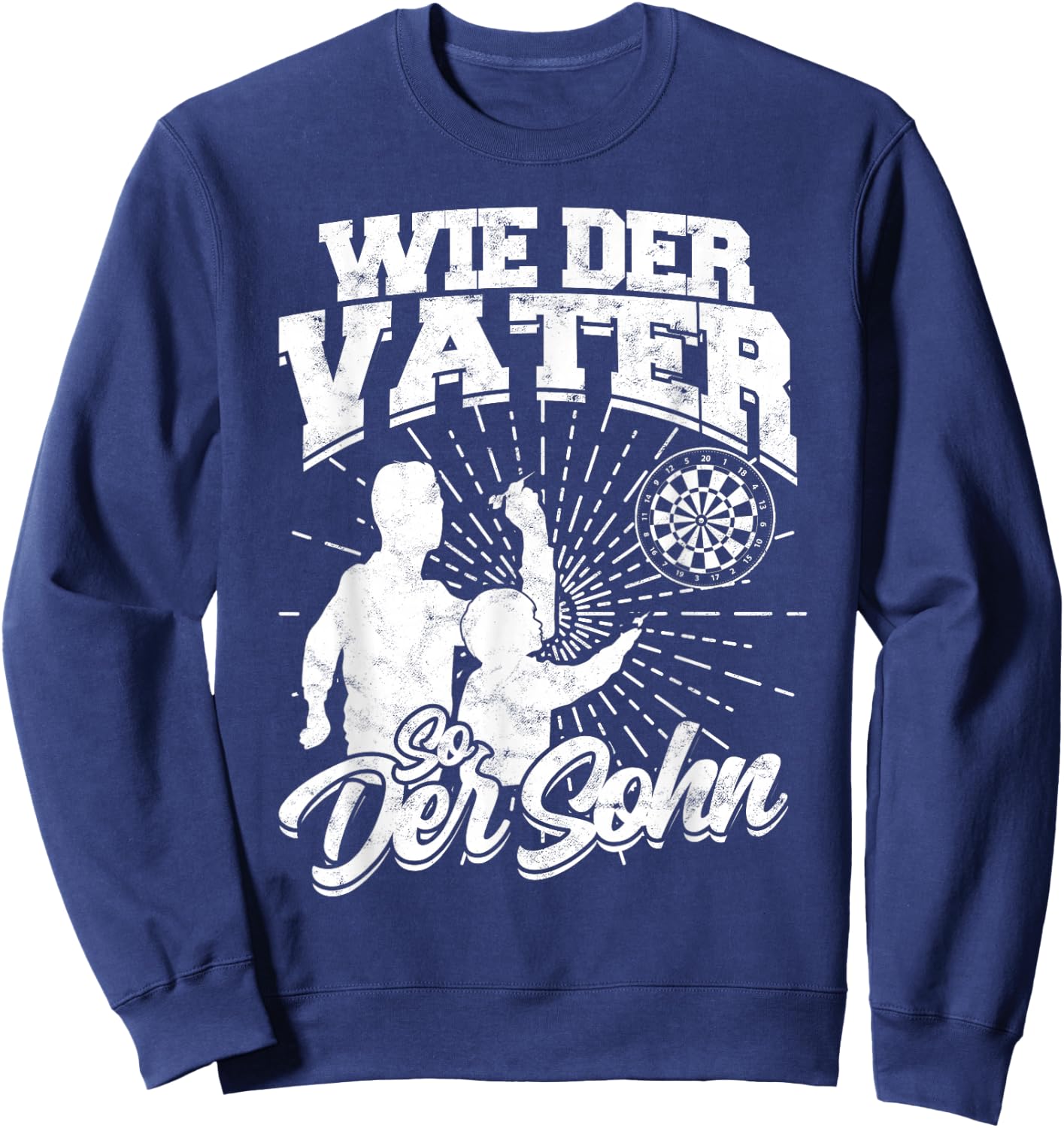 Like The Father So Der Son Darts Darts Dart Player Dart , black, s Sweatshirt - Sweatshirt | Navy