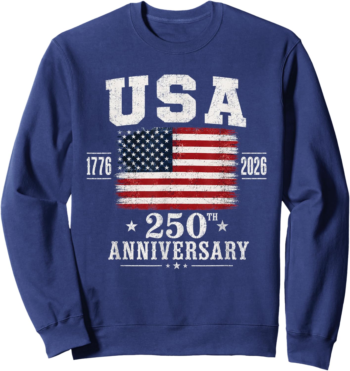 4th of July America US Flag Patriotic 250th Anniversary USA Sweatshirt - Sweatshirt | Navy