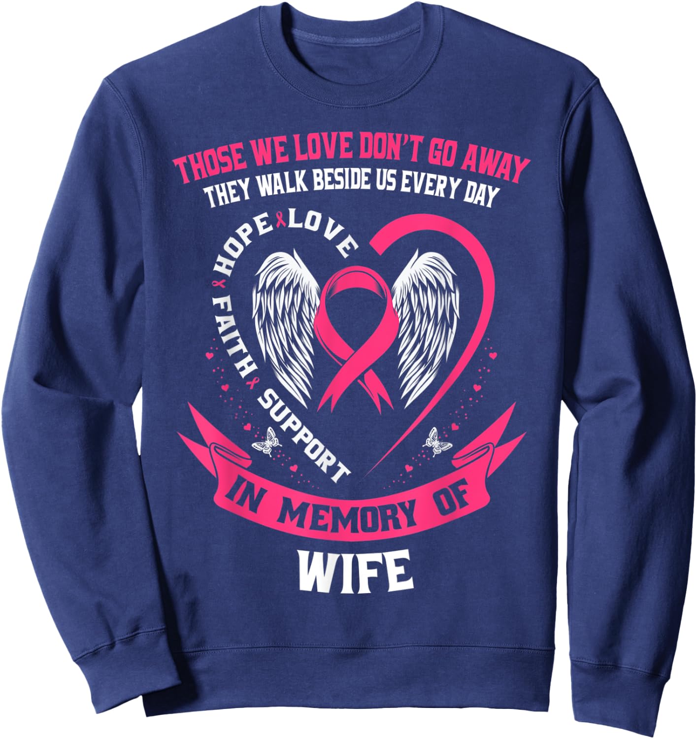 Loss In Memory of Wife Breast Cancer Husband Memorial Gifts Sweatshirt - Sweatshirt | Navy