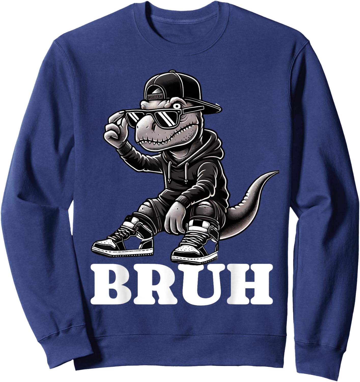 Hip Hop T Rex Dinosaur Bruh Funny Boys Teens Saying Humor Sweatshirt - Sweatshirt | Navy