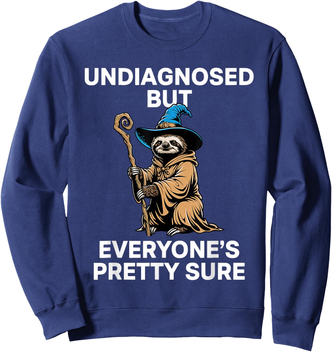 Undiagnosed But Everyone's Pretty Sure Cowboy Sloth Sweatshirt - Sweatshirt | Navy