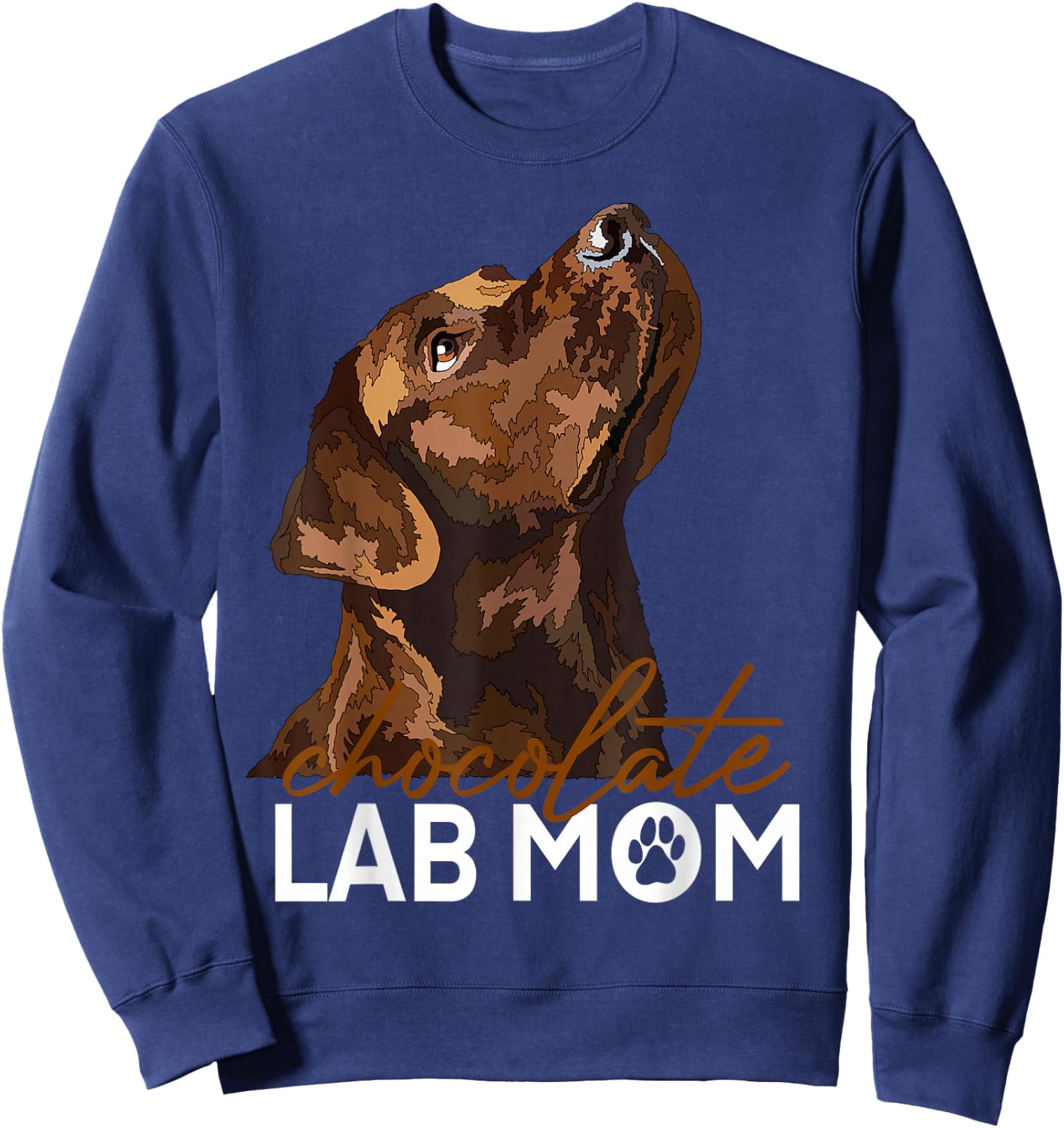 Chocolate Lab Maman Labrador retriever Brown , Black, S Sweatshirt - Sweatshirt | Navy