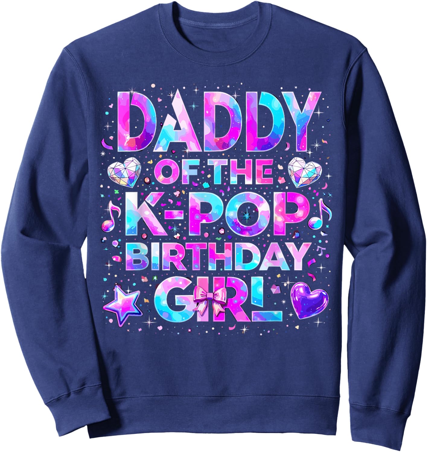Daddy of The K-Pop Birthday Girls Korean Music Sweatshirt - Sweatshirt | Navy