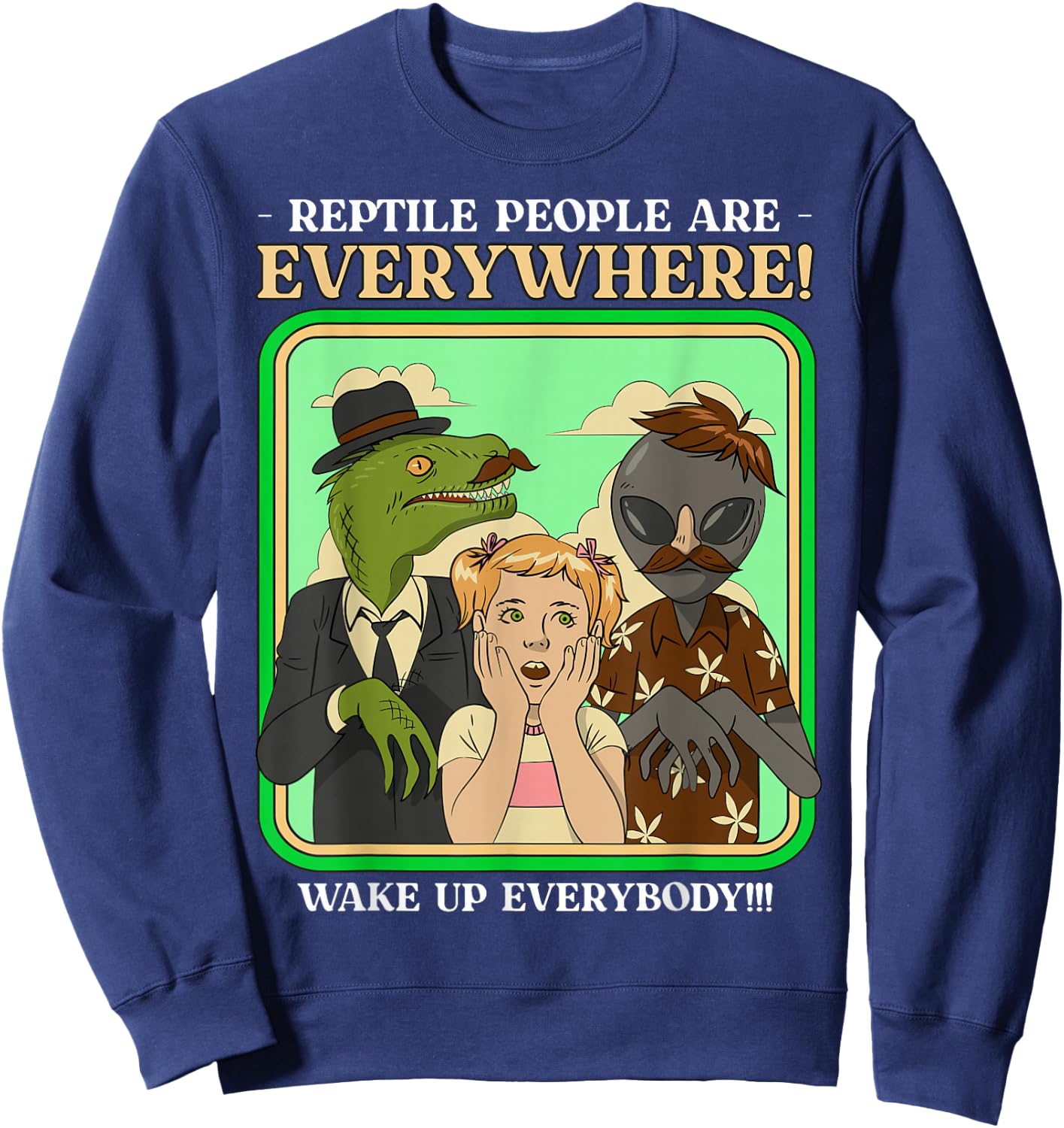 Reptiloid Conspiracy Theorist Gifts - Lizard People Sweatshirt - Sweatshirt | Navy