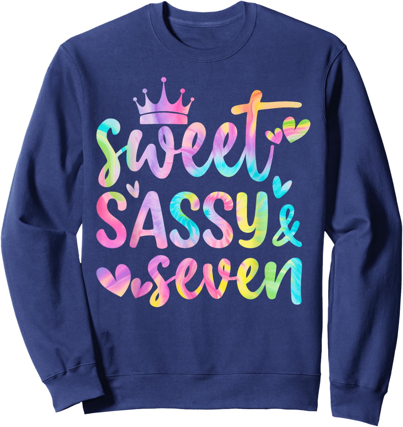Sweet Sassy and Seven Girls Birthday Tie Dye 7 Year Old Kids Sweatshirt - Sweatshirt | Navy