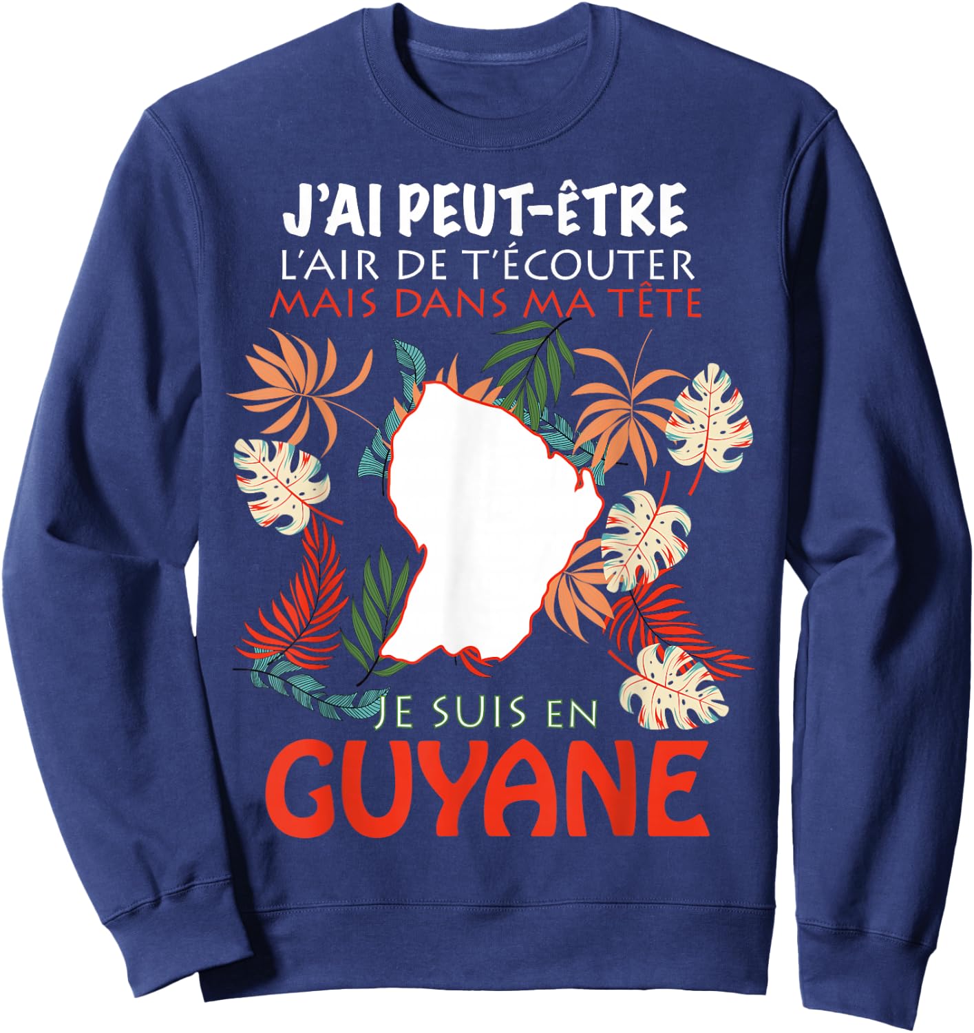 Dans Ma Tête Je Suis En Guyana Gift Man Woman , Black, S Sweatshirt - Sweatshirt | Navy