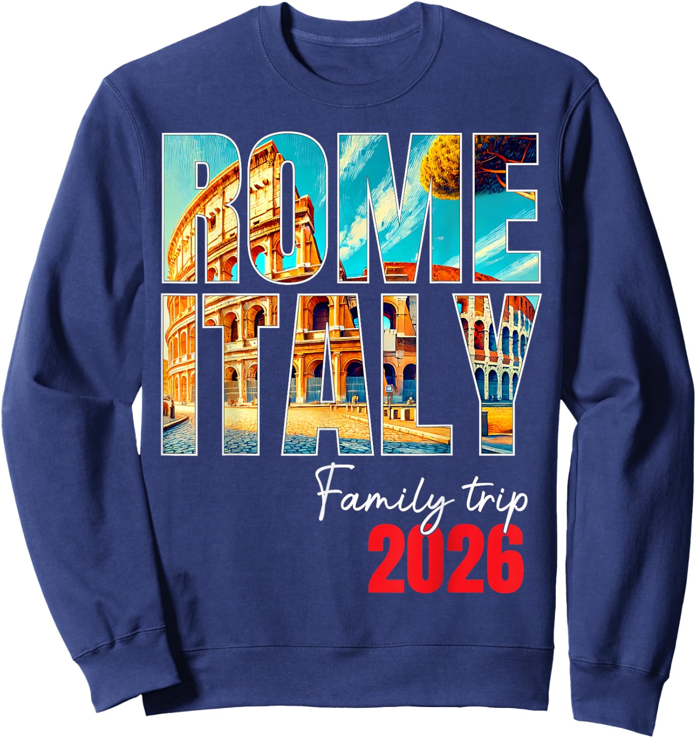 Rome Italy Family Trip 2026 Europe Vacation Colosseum Crew Sweatshirt - Sweatshirt | Navy