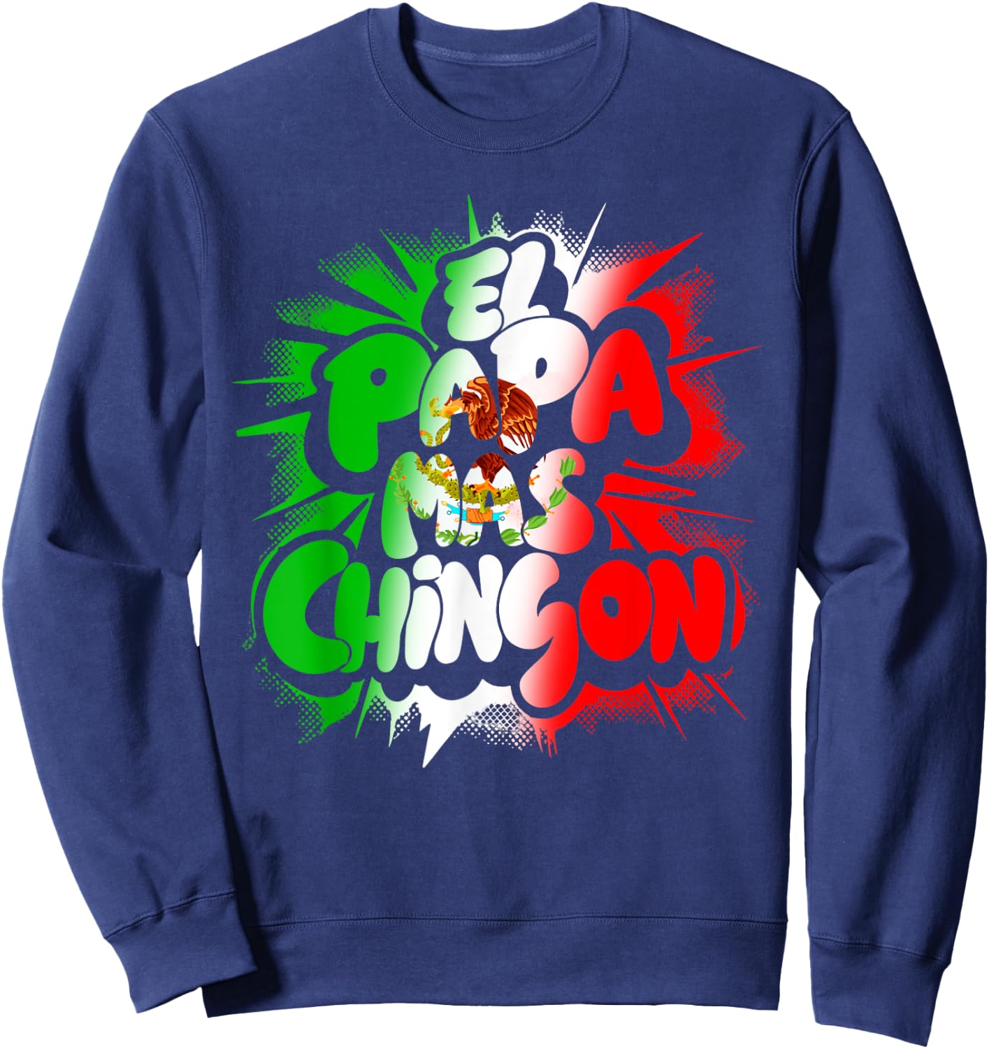 Fathers Day El Papa Mas Chingon Sweatshirt - Sweatshirt | Navy