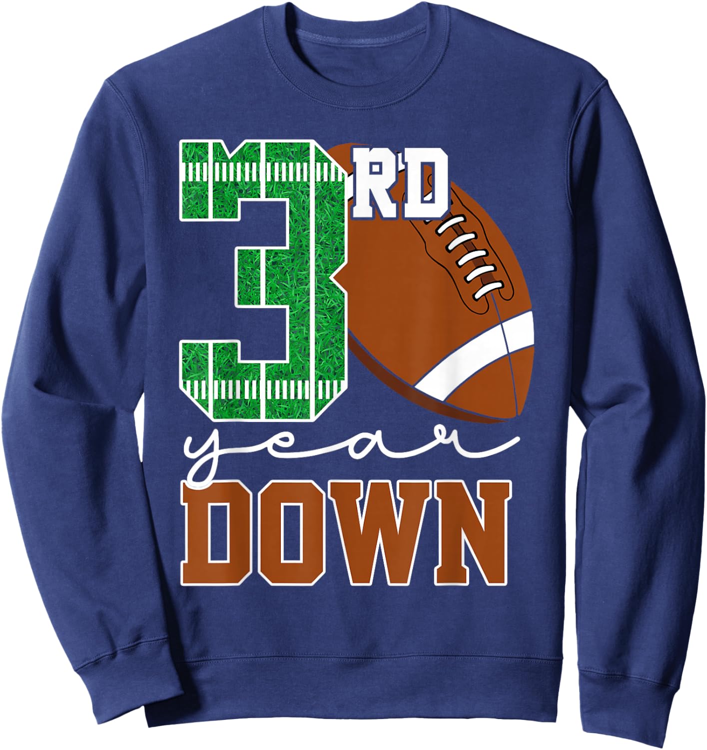 3rd Year Down Football Lover Third Birthday Boy Party Sweatshirt - Sweatshirt | Navy