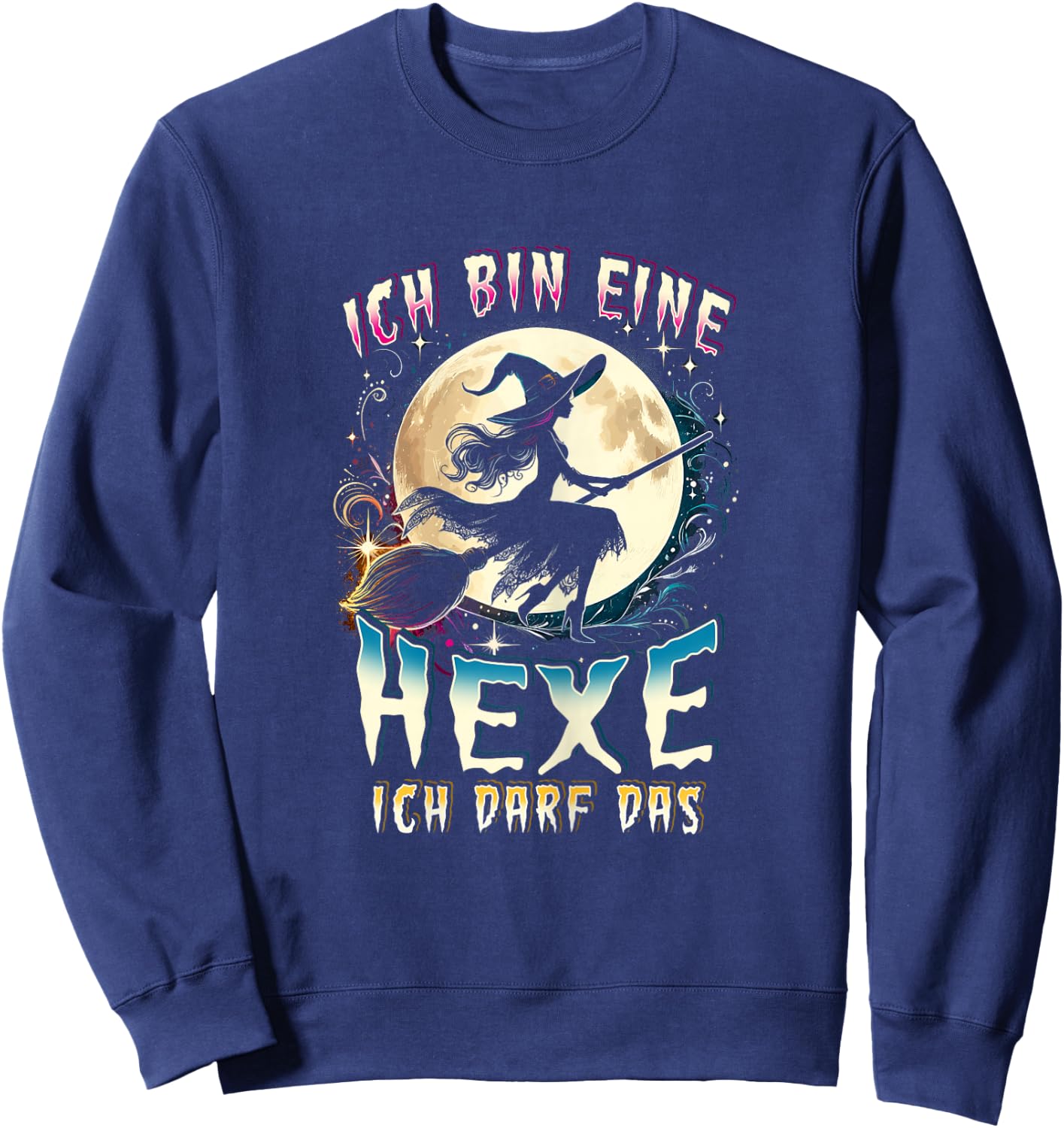 with German Text "Ich Bin Eine Hexe Ich Darf Das Lustiges Hexen Ich, black Sweatshirt - Sweatshirt | Navy
