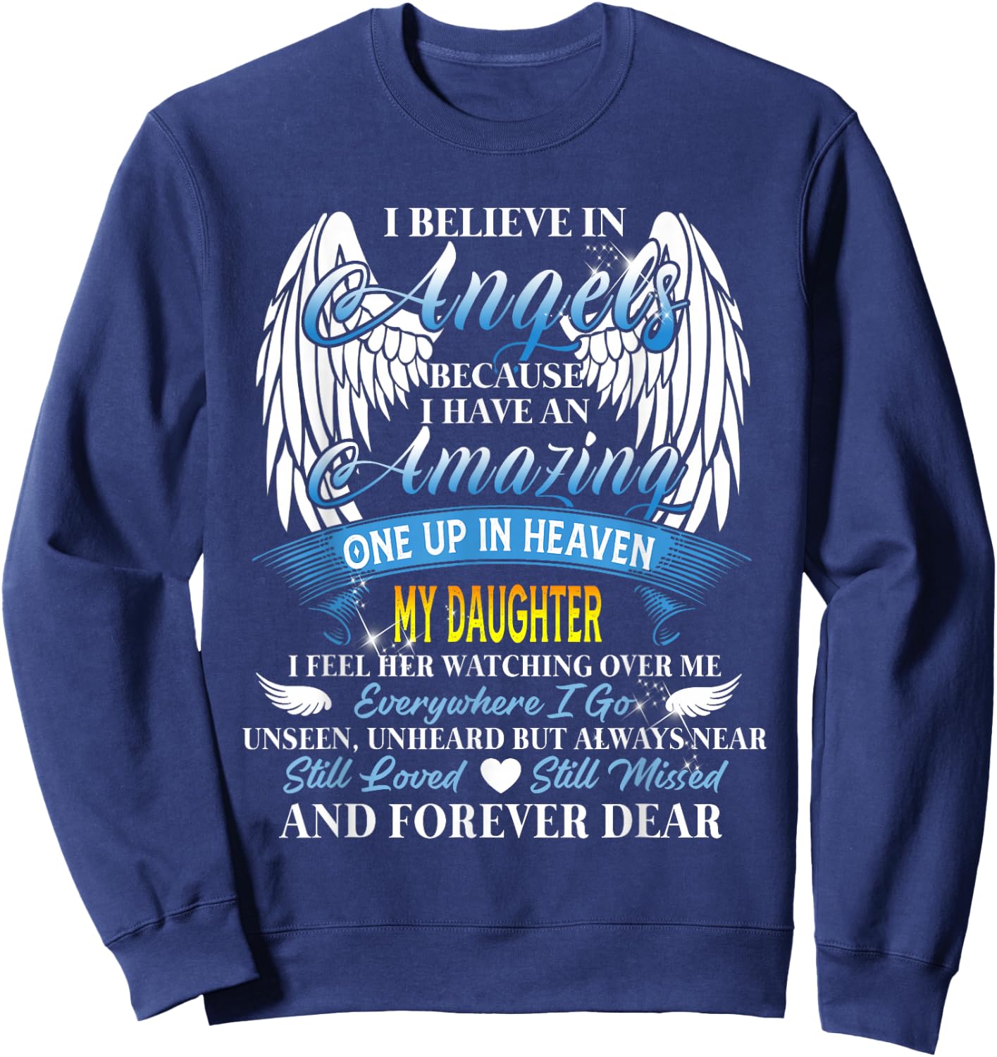in Heaven My Daughter is Smiling – Loving Memorial Design Sweatshirt - Sweatshirt | Navy