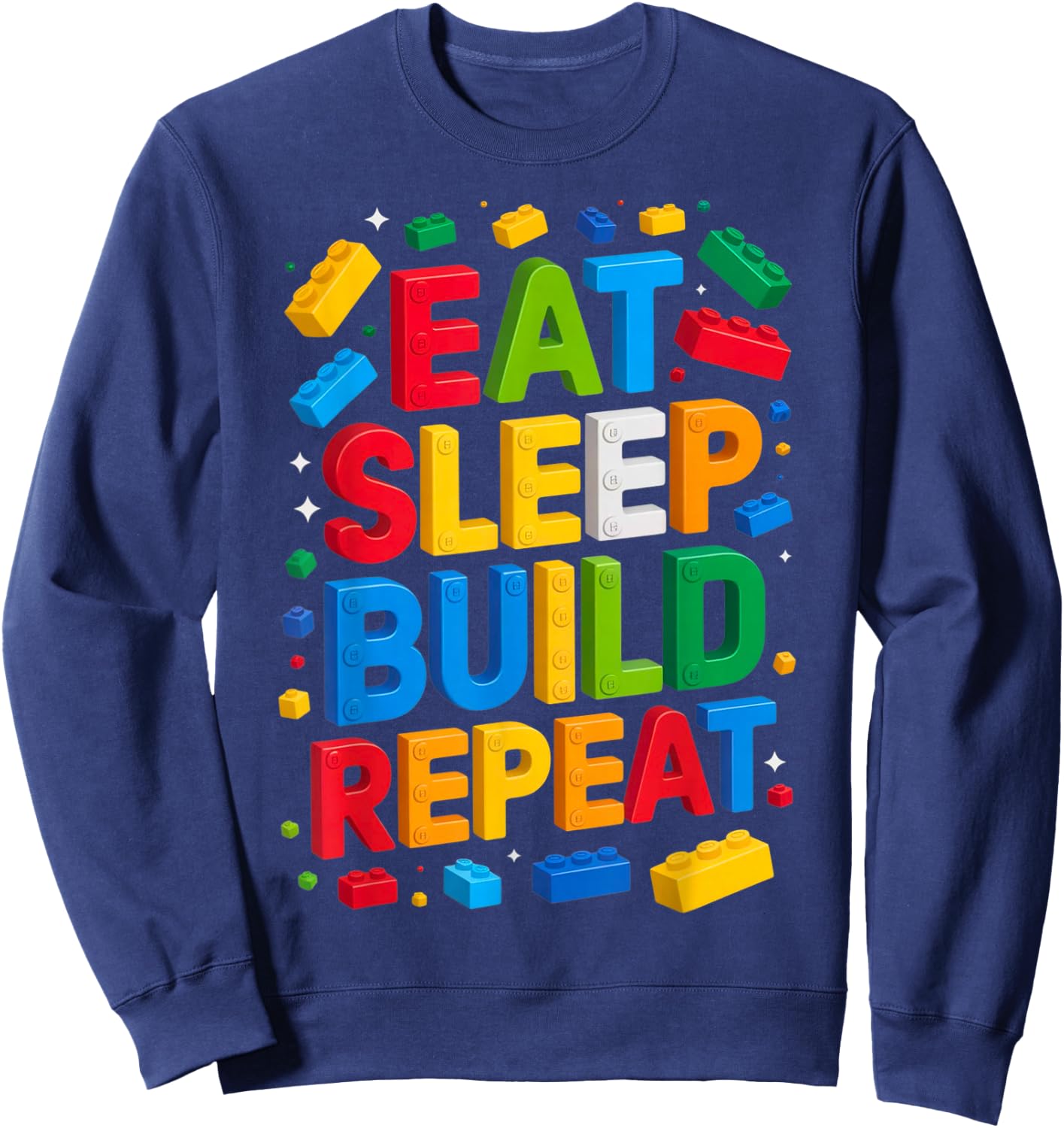 EAT Sleep Build Repeat Bausteine, Bausteine Sweatshirt - Sweatshirt | Navy